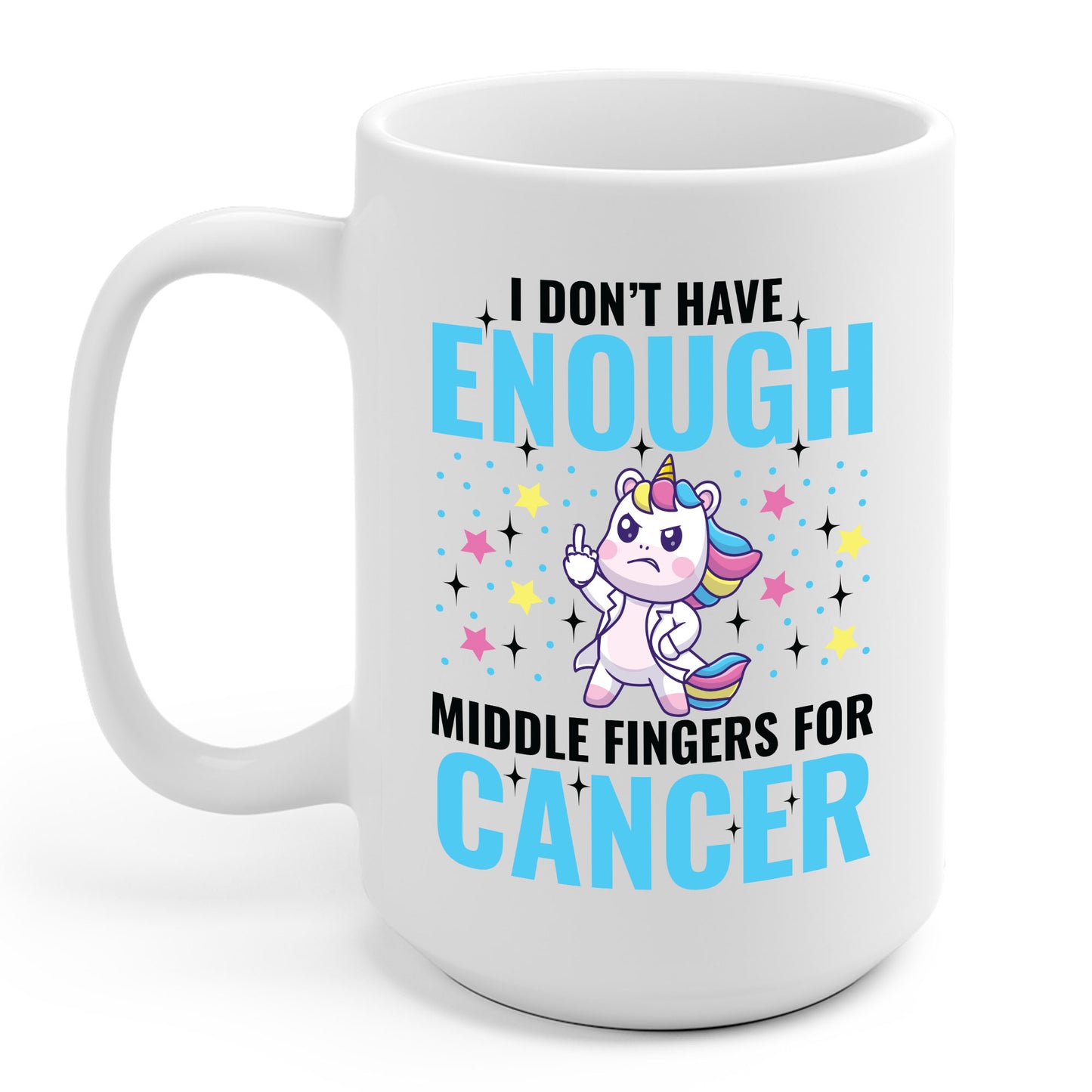 Funny I Don't Have Enough Middle Fingers For Cancer Unicorn Coffee Mug For Men Women