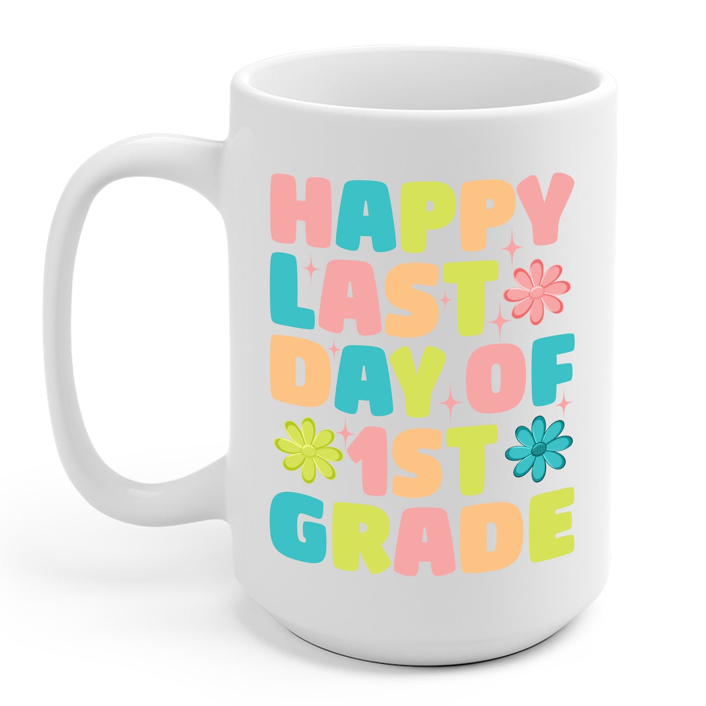 Funny Happy Last Day of 1st Grade Cute Groovy First Grade Teacher Coffee Mug