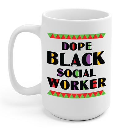 Dope Black Social Worker African American Job Proud Coffee Mug For Men Women