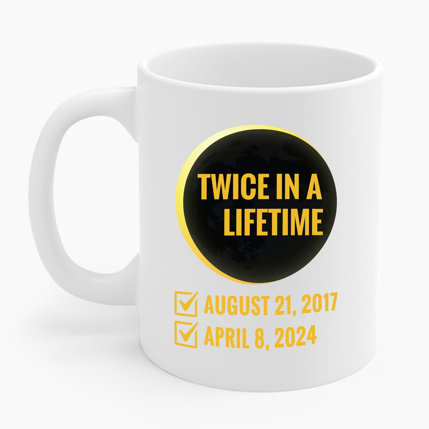 Solar Eclipse Shirt Twice in Lifetime 2024 Funny Solar Eclipse Coffee Mug For Men Women