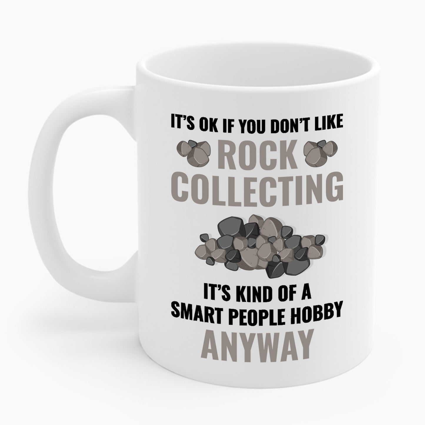 Smart People Hobby Rock Collecting Funny Geologist Gift Coffee Mug For Men Women