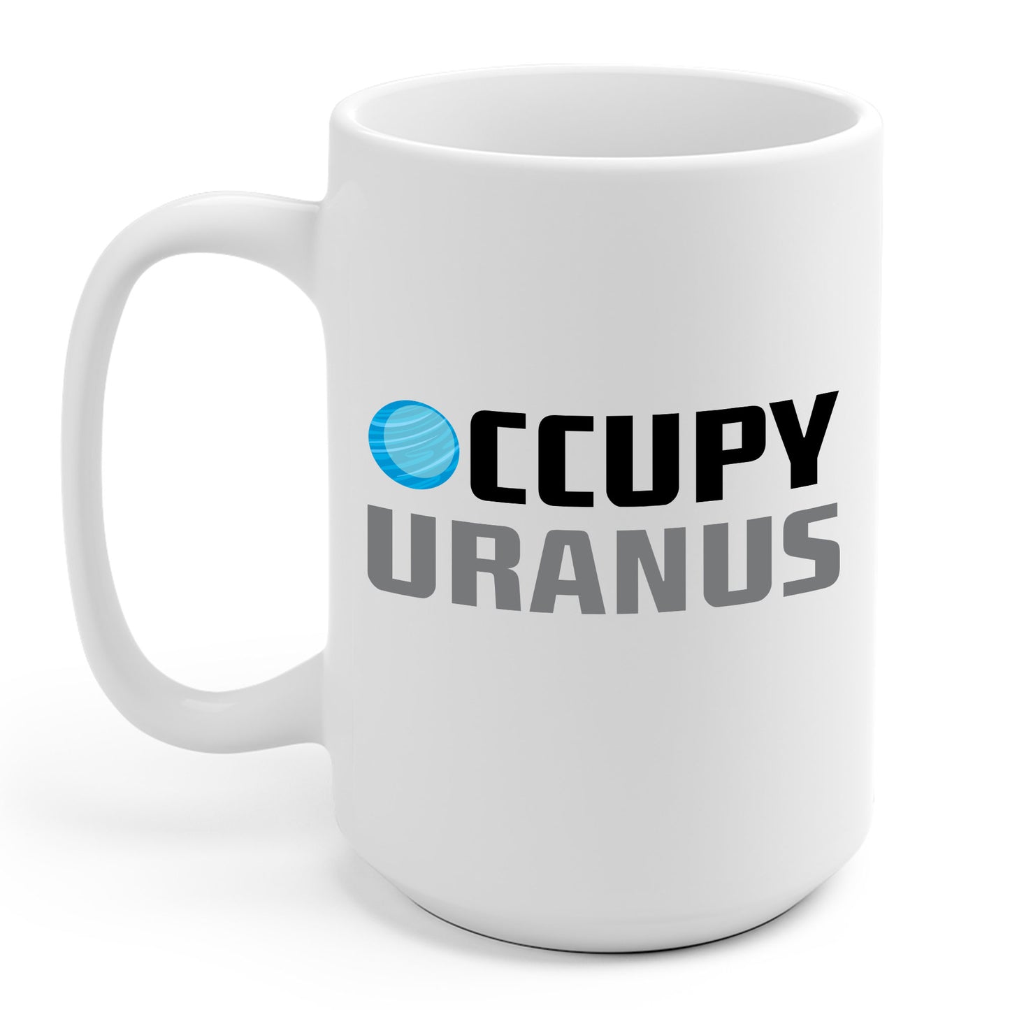 Funny Occupy Uranus Space Explore Astronaut Travel Planet Coffee Mug For Men Women