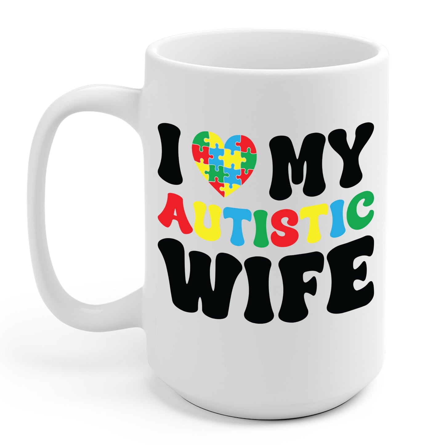 Funny I Heart My Autistic Wife I Love My Autistic Wife Coffee Mug For Men, Women