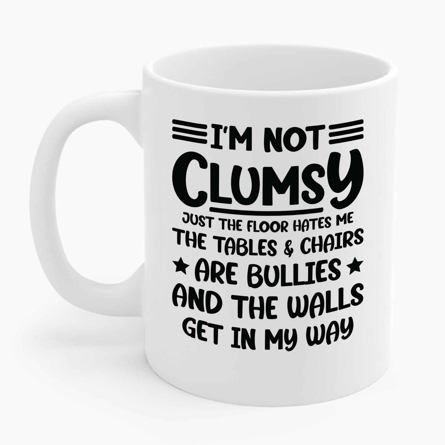 I'm Not Clumsy Sarcastic Funny Saying Sarcastic  Coffee Mug For Men Women