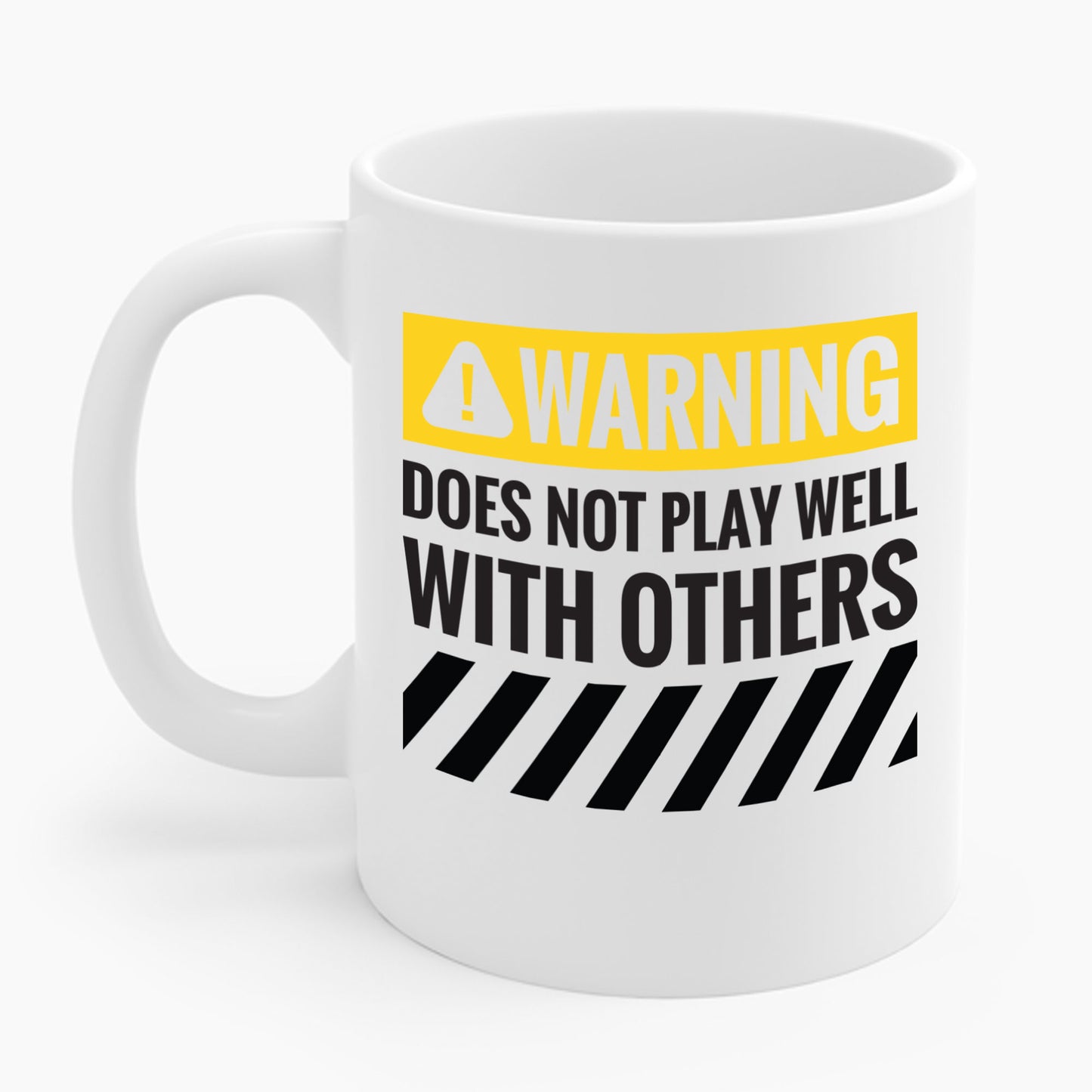 Funny Warning Does Not Play Well With Others Caution Sign Coffee Mug For Men Women