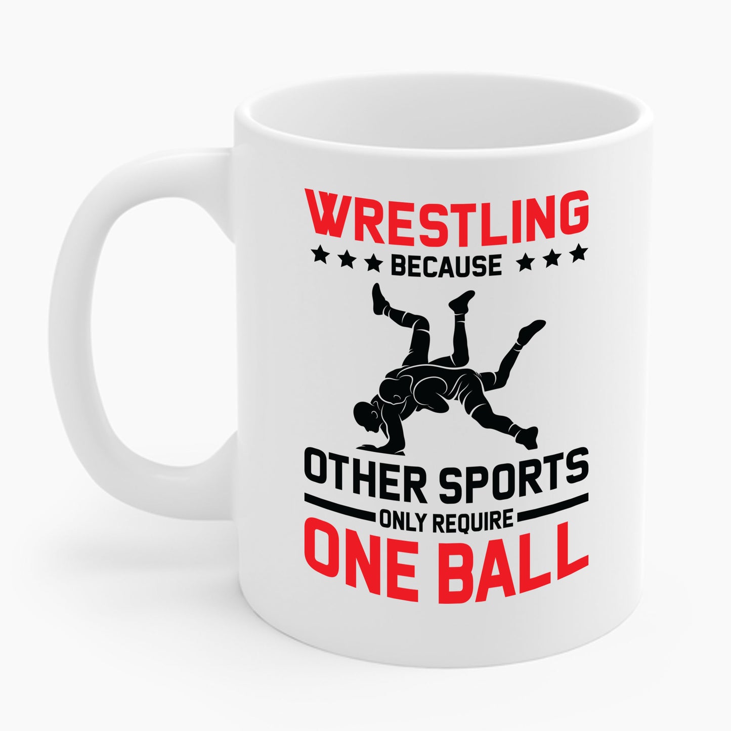 Funny Wrestling Because Other Sports Only Require One Ball Wrestler Coffee Mug For Men