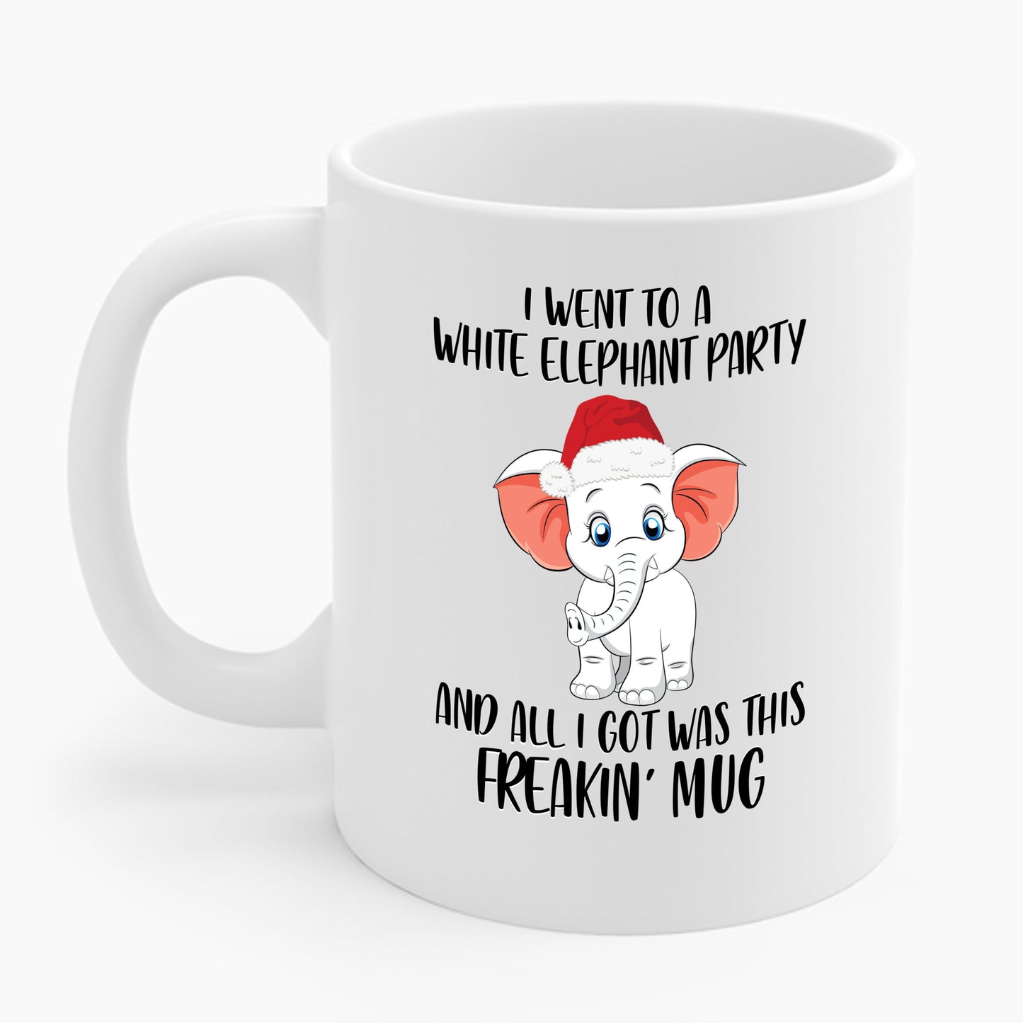 I Went To A Party And All I Got White Elephant Christmas Fun Coffee Mug Gift Exchange Contest