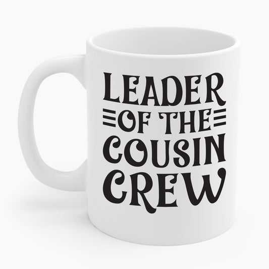 Leader Of The Cousin Crew Toddler Girl Boy Funny Vacation Trip Coffee Mug For Men Women