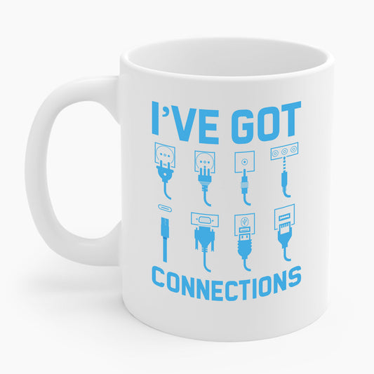 Funny I've Got Connections Information Technology Specialist Type C Ports Coffee Mug For Men Women