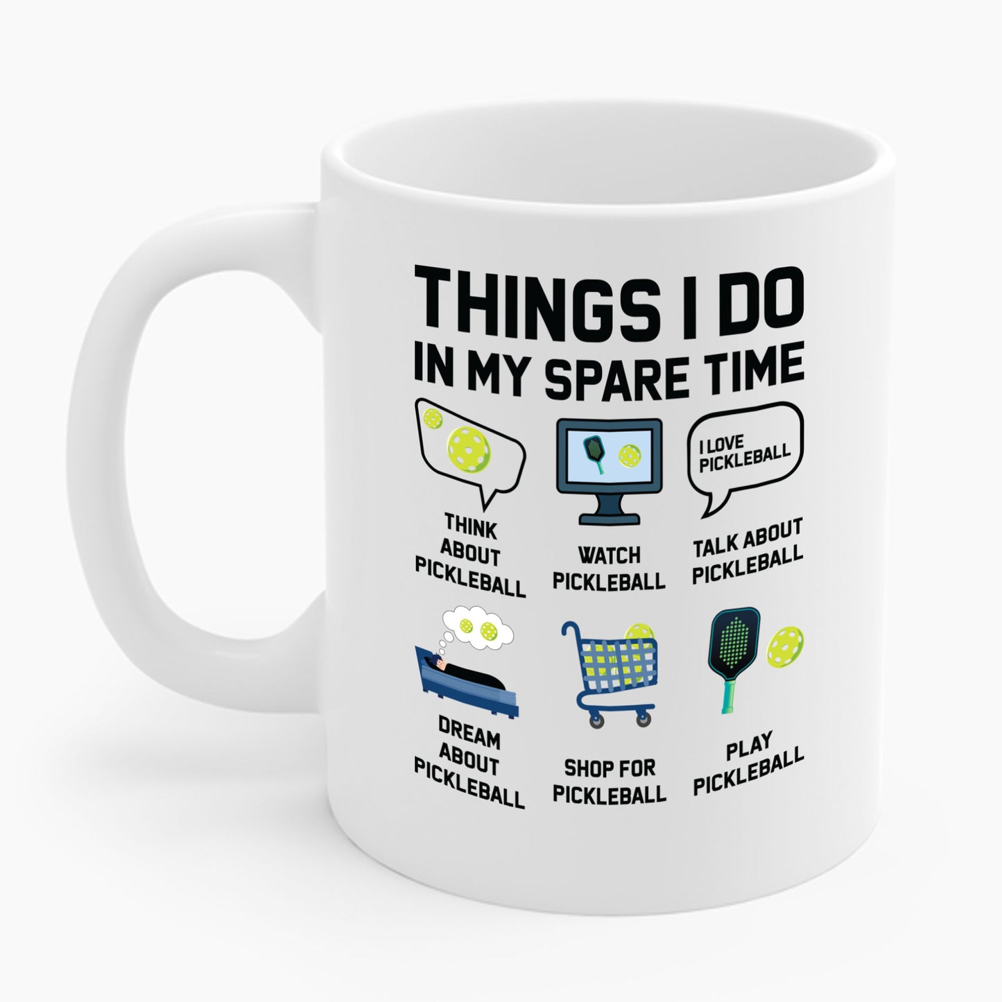 Funny Things I Do in My Spare Time Pickleball Coffee Mug For Men Women