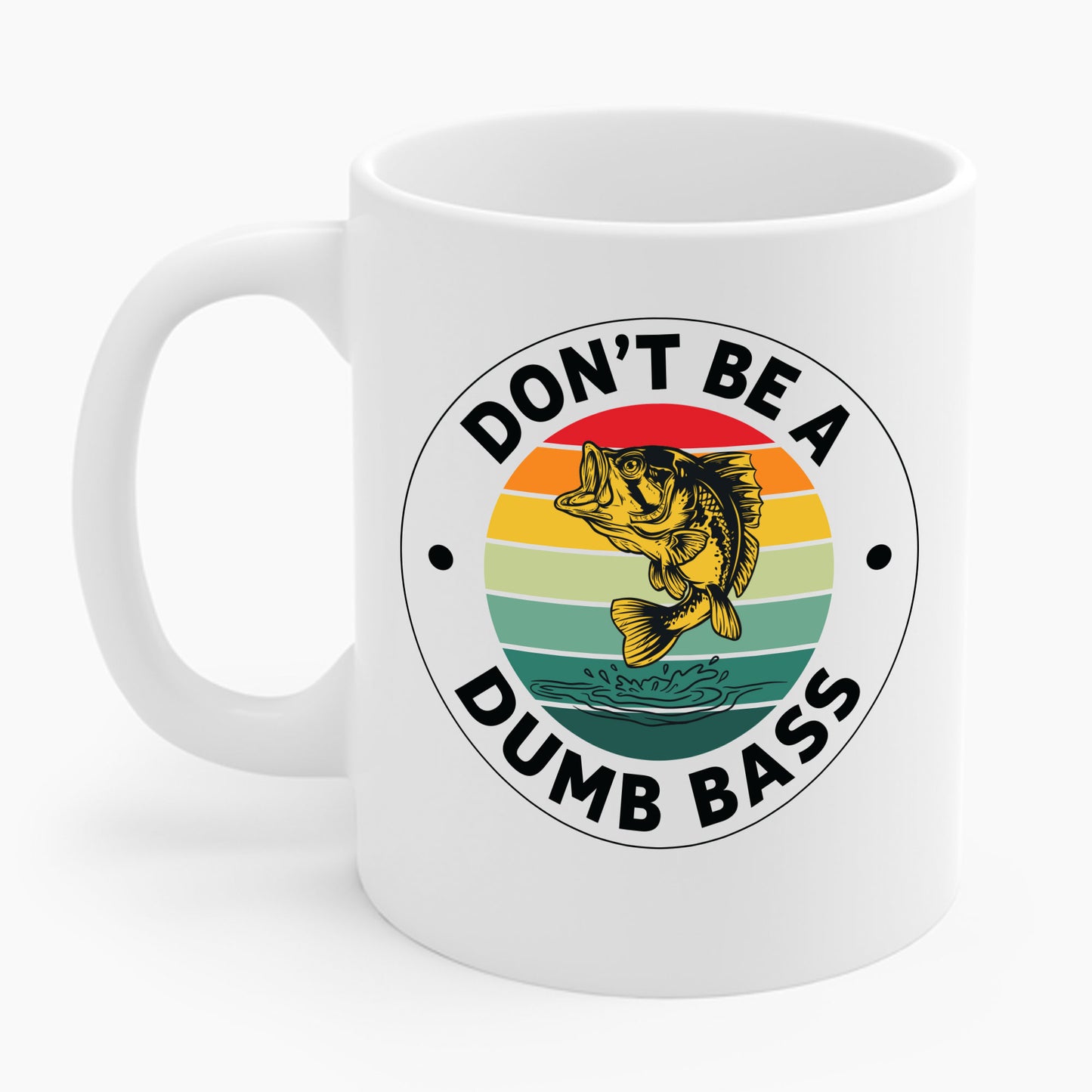 Funny Bass Fishing Don't Be A Dumb Bass Retro Mens Fishing Coffee Mug