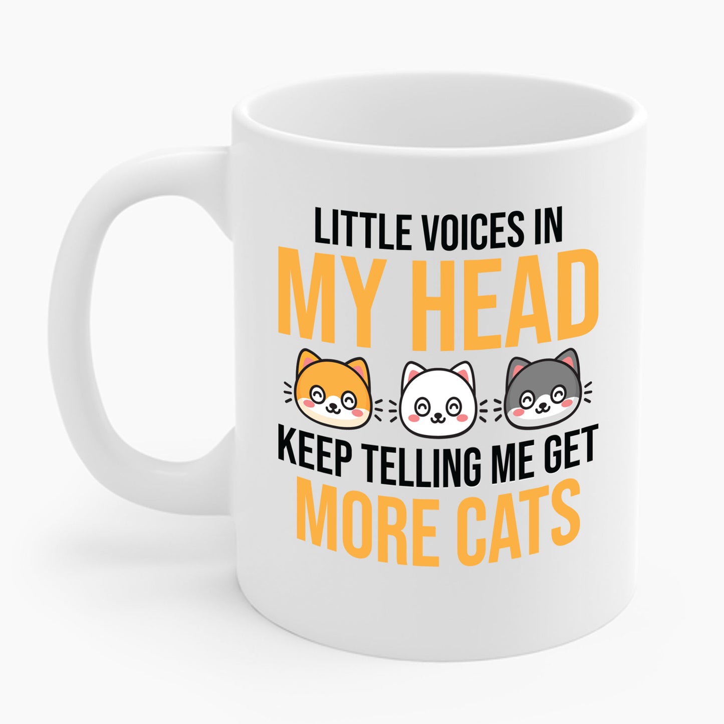 Little Voices In My Head Keep Telling Me Get More Cats Coffee Mug