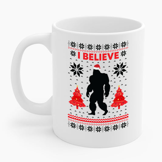 I Believe Sasquatch Big Foot Ugly Funny X-mas Holiday Christmas Jumper Coffee Mug