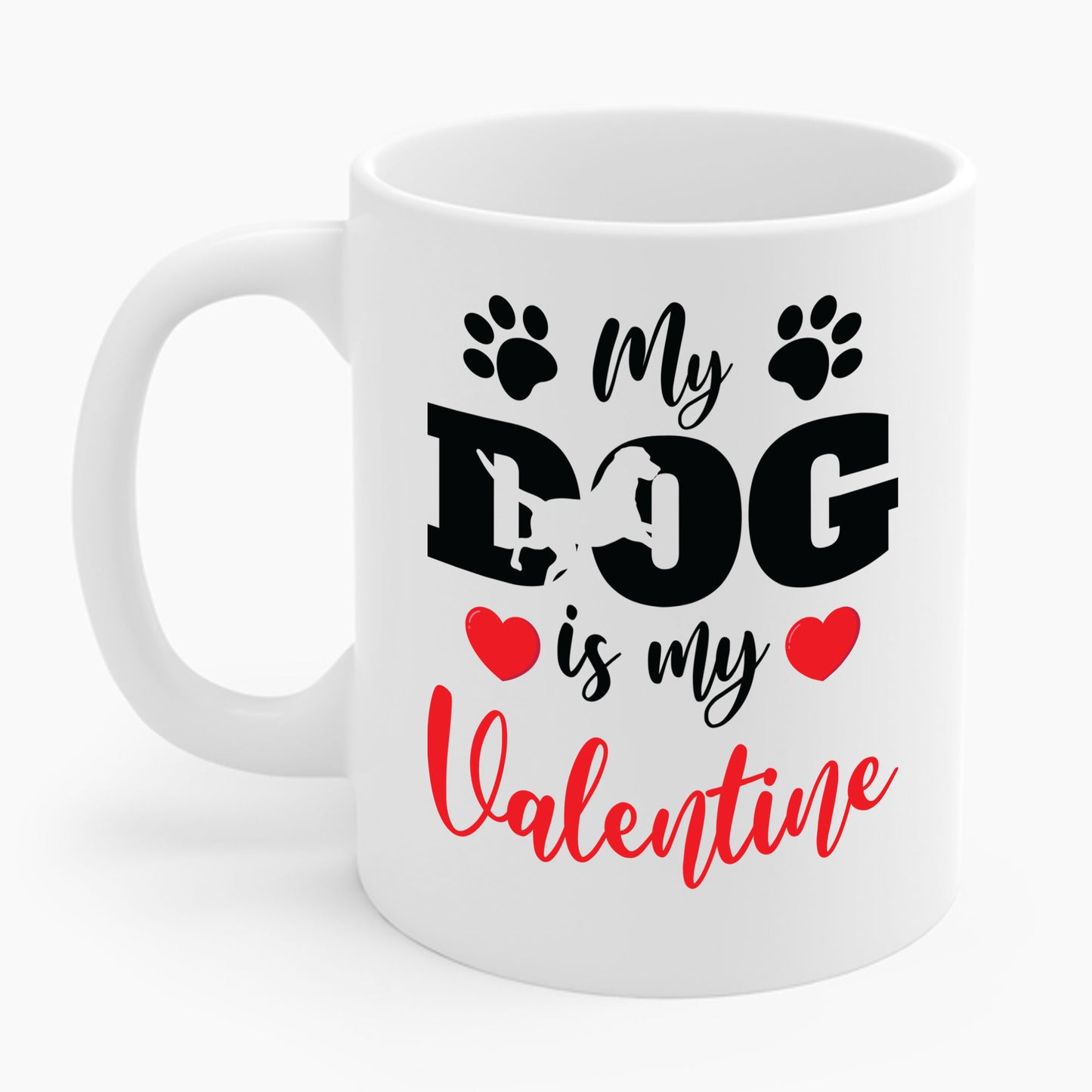 Funny My Dog is My Valentine Dog Lovers Coffee Mug For Men Women