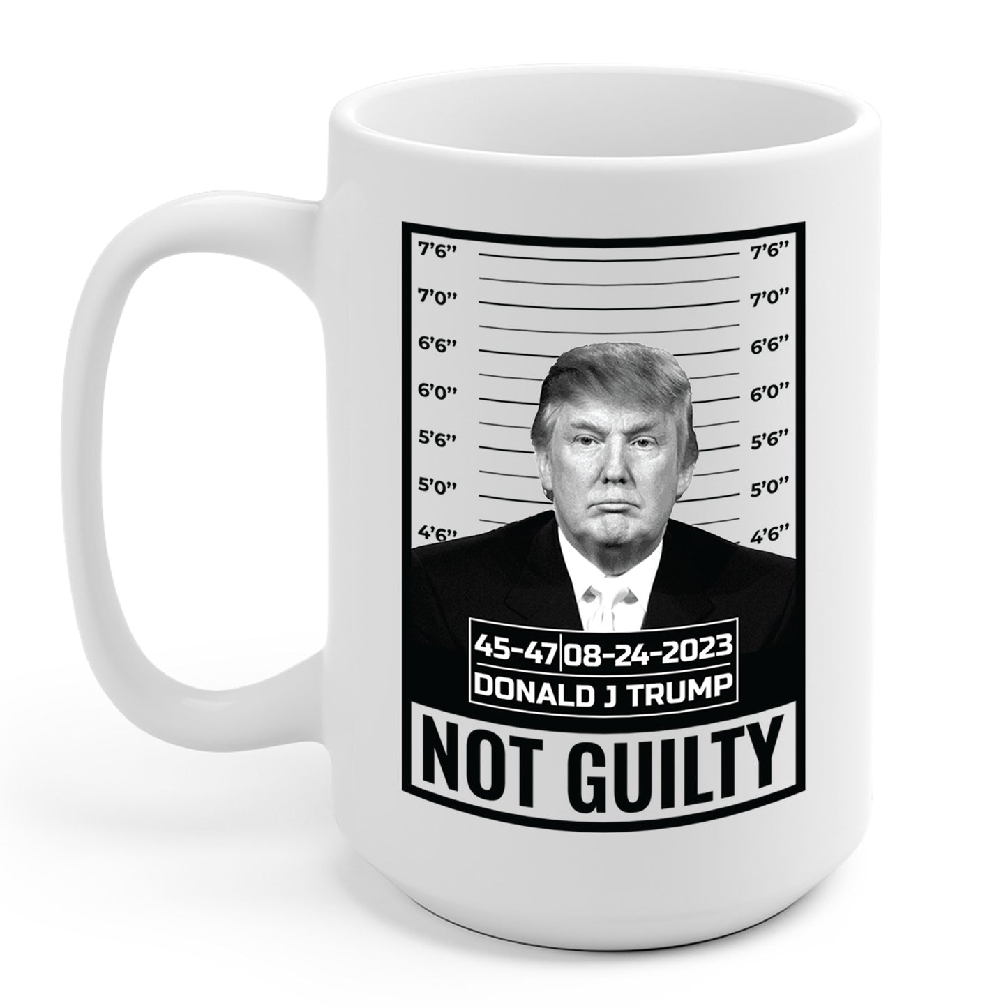 Donald Trump Police Mugshot Not Guilty President Legend 45 47 Coffee Mug For Men Women