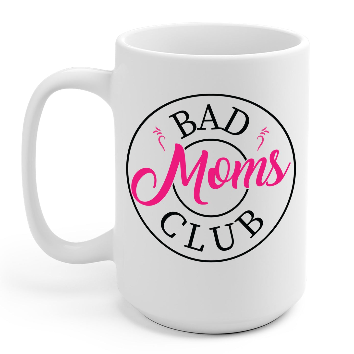 Funny Bad Moms Clubs New Mom Mother Hustler Sarcastic Woman Gift Coffee Mug