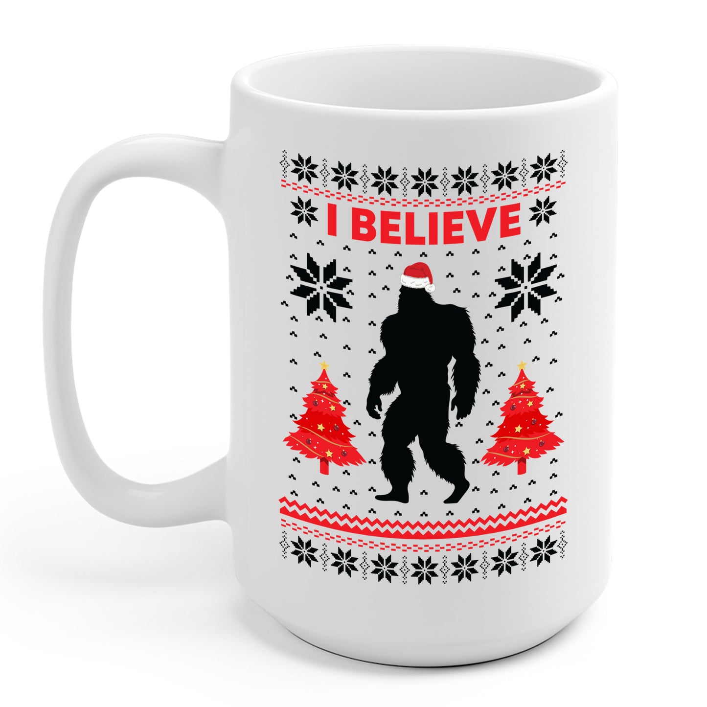 I Believe Sasquatch Big Foot Ugly Funny X-mas Holiday Christmas Jumper Coffee Mug