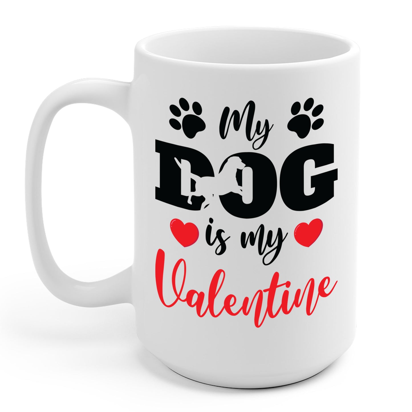 Funny My Dog is My Valentine Dog Lovers Coffee Mug For Men Women