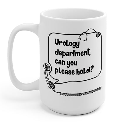 Urology Department, Can you Please Hold Funny Coffee Mug For Men Women