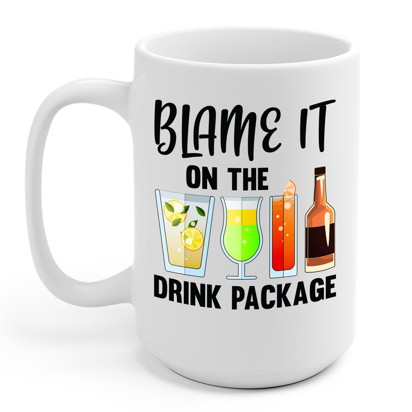 Blame It On The Drink Package Funny Cruise Coffee Mug For Men Women