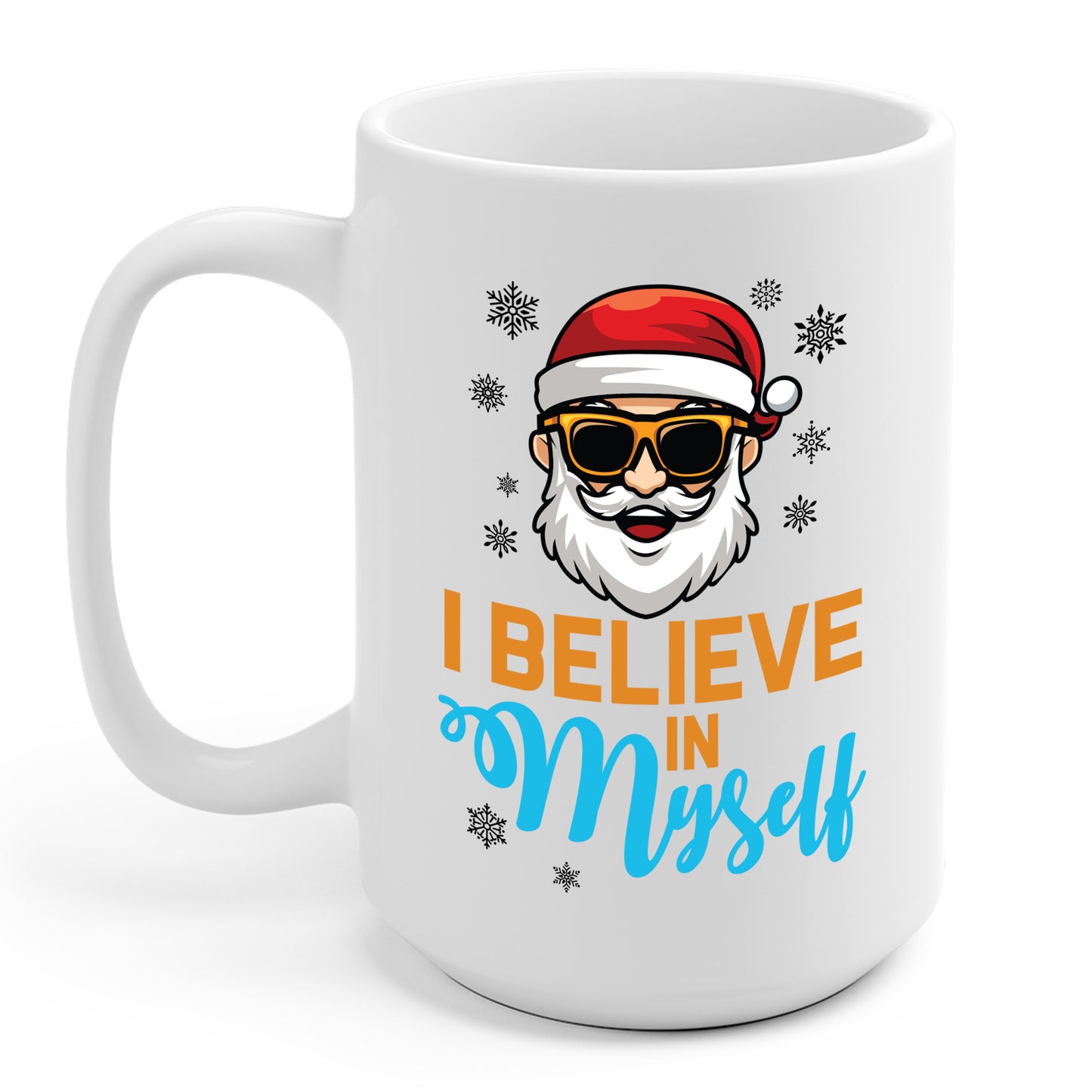 I Believe In Myself Santa Claus Funny Christmas Santa Xmas Coffee Mug