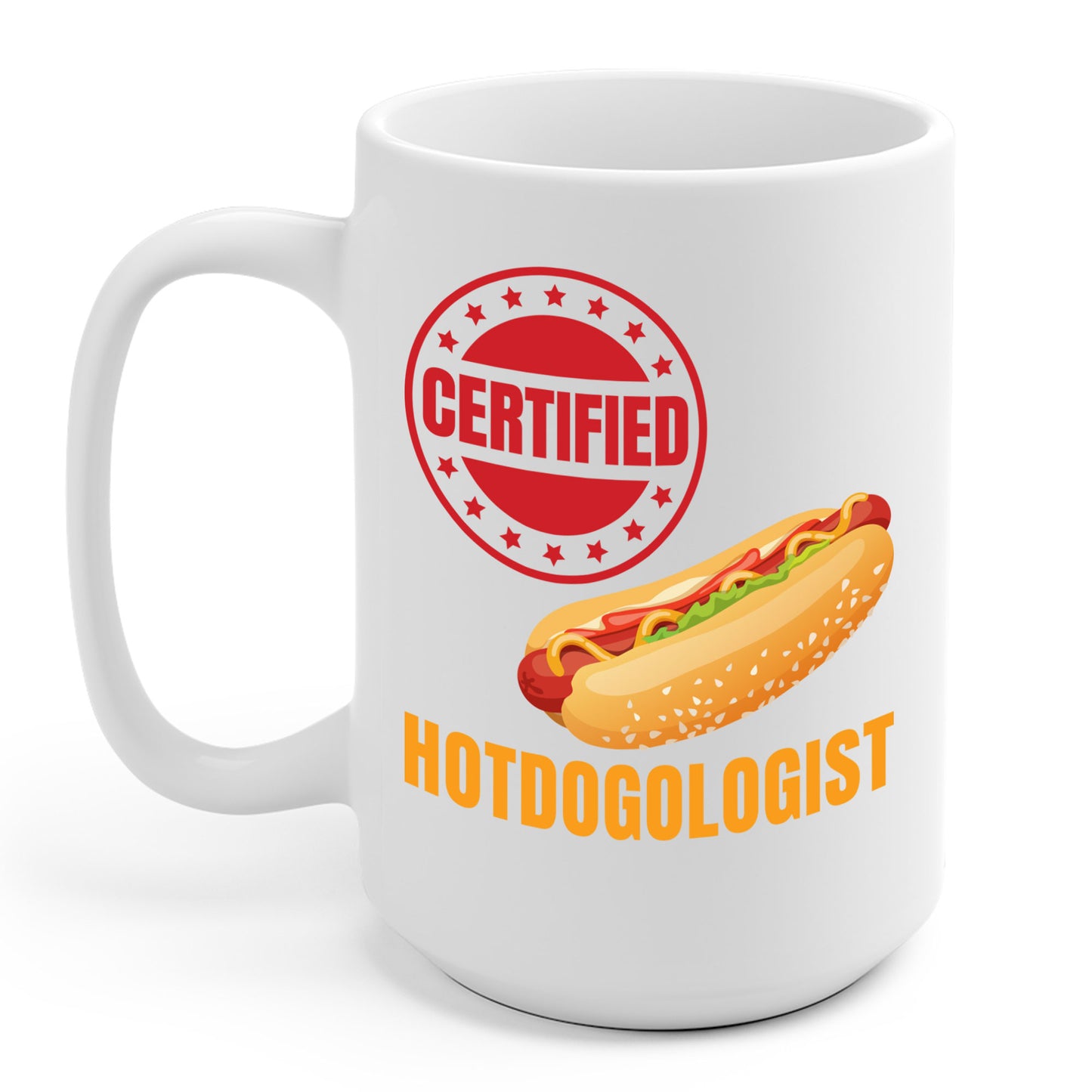 Certified Hotdogologist Hotdog Cool Sausage Hot Dog Lover Coffee Mug For Men Women