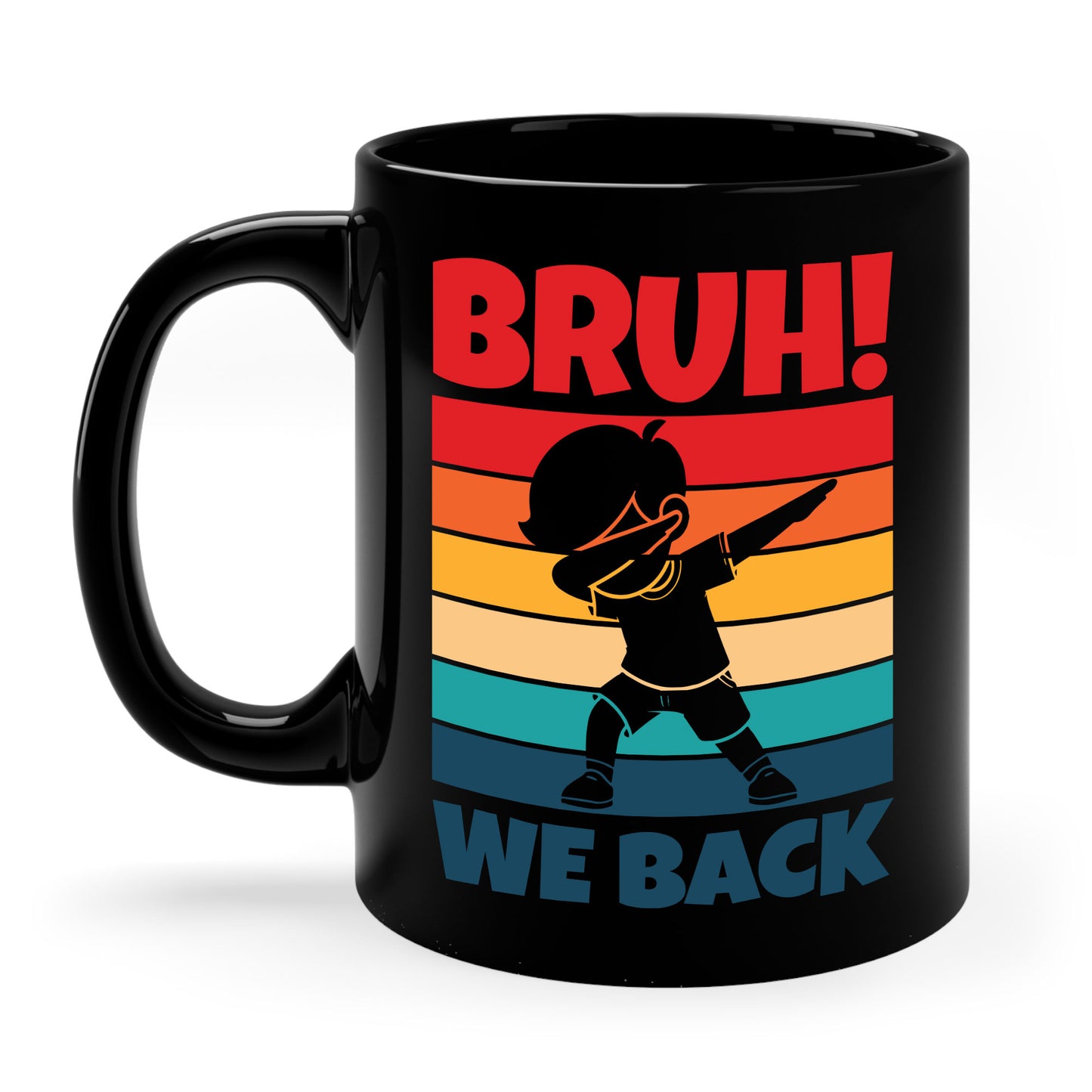 Funny Bruh We Back Teachers Kids Funny Back To School Coffee Mug