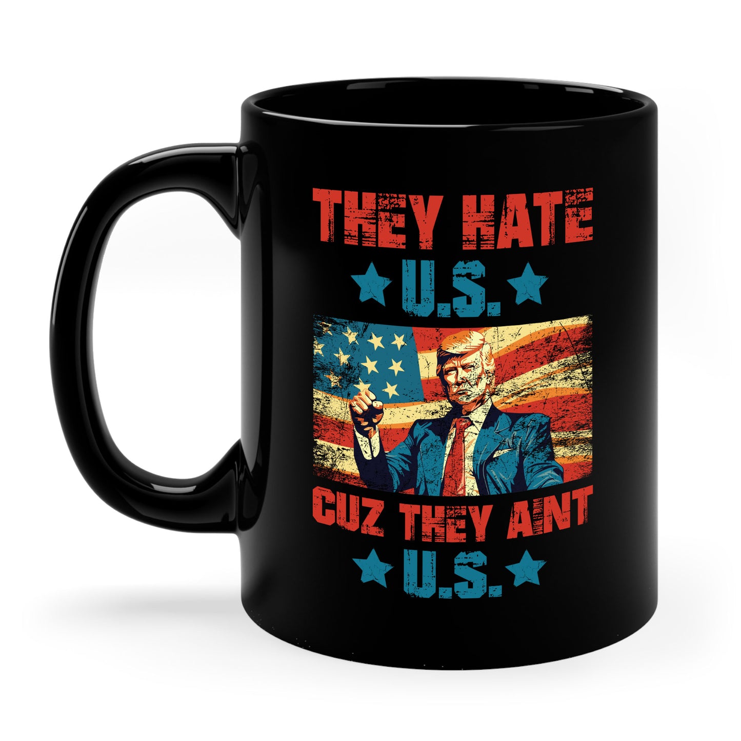 They Hate Us Cuz They Ain't Us Funny Trump 4th Of July 2024 Coffee Mug For Men Women