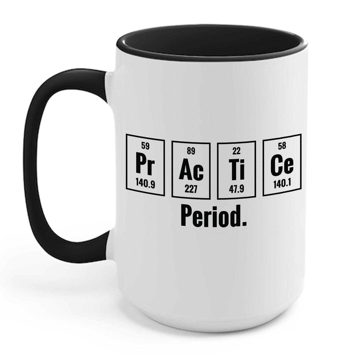 Practice Period Periodic Table Chemistry Chemist Student Science Coffee Mug For Men Women