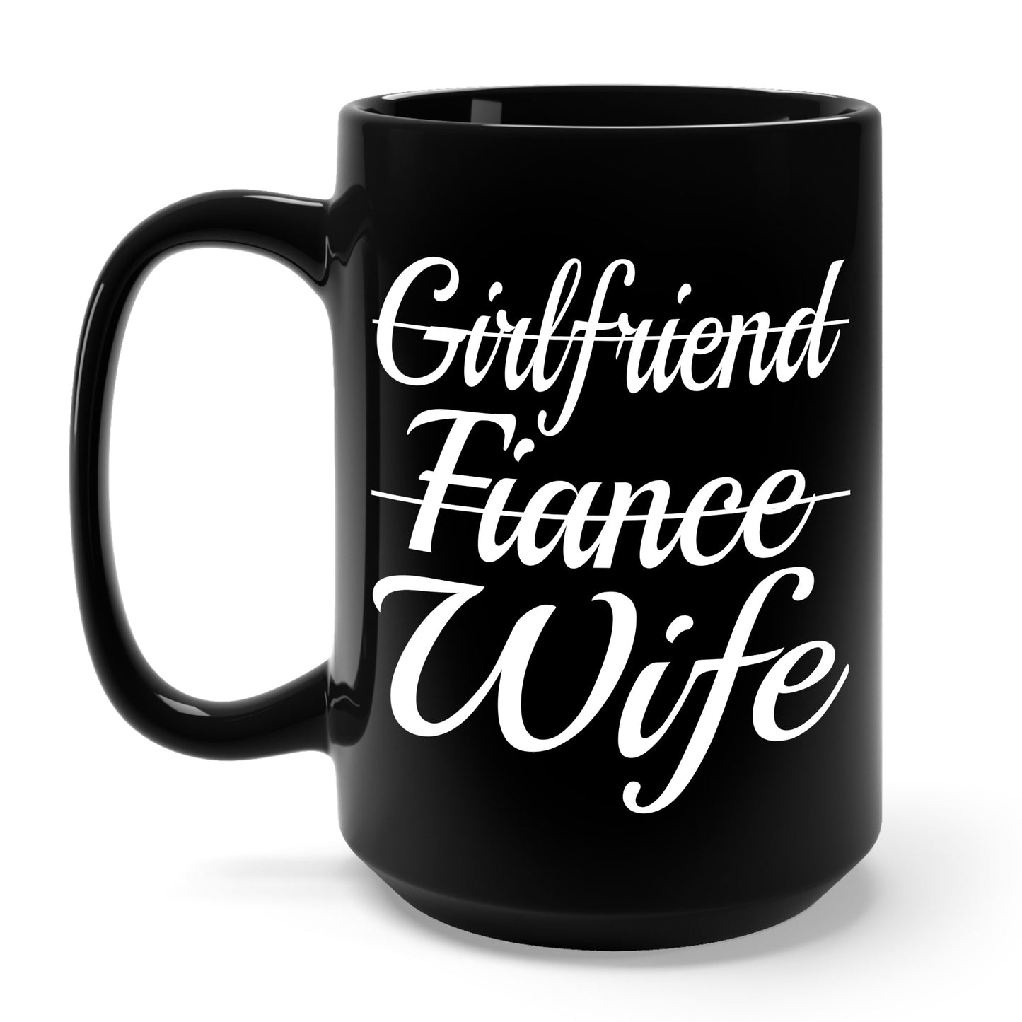 Funny Girlfriend, Fiance, Wife  Engagement Party Tee Coffee Mug For Men