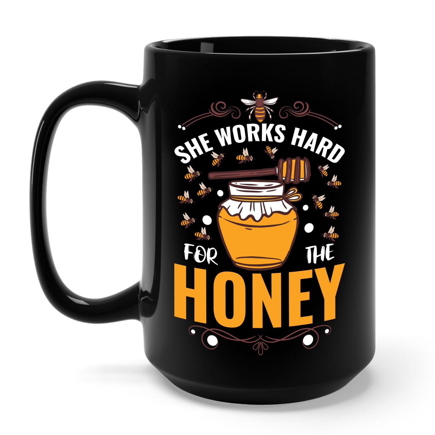 Hive Honeybee Quote She Works Hard For The Honey Bee Saying Coffee Mug For Men Women Beekeeper