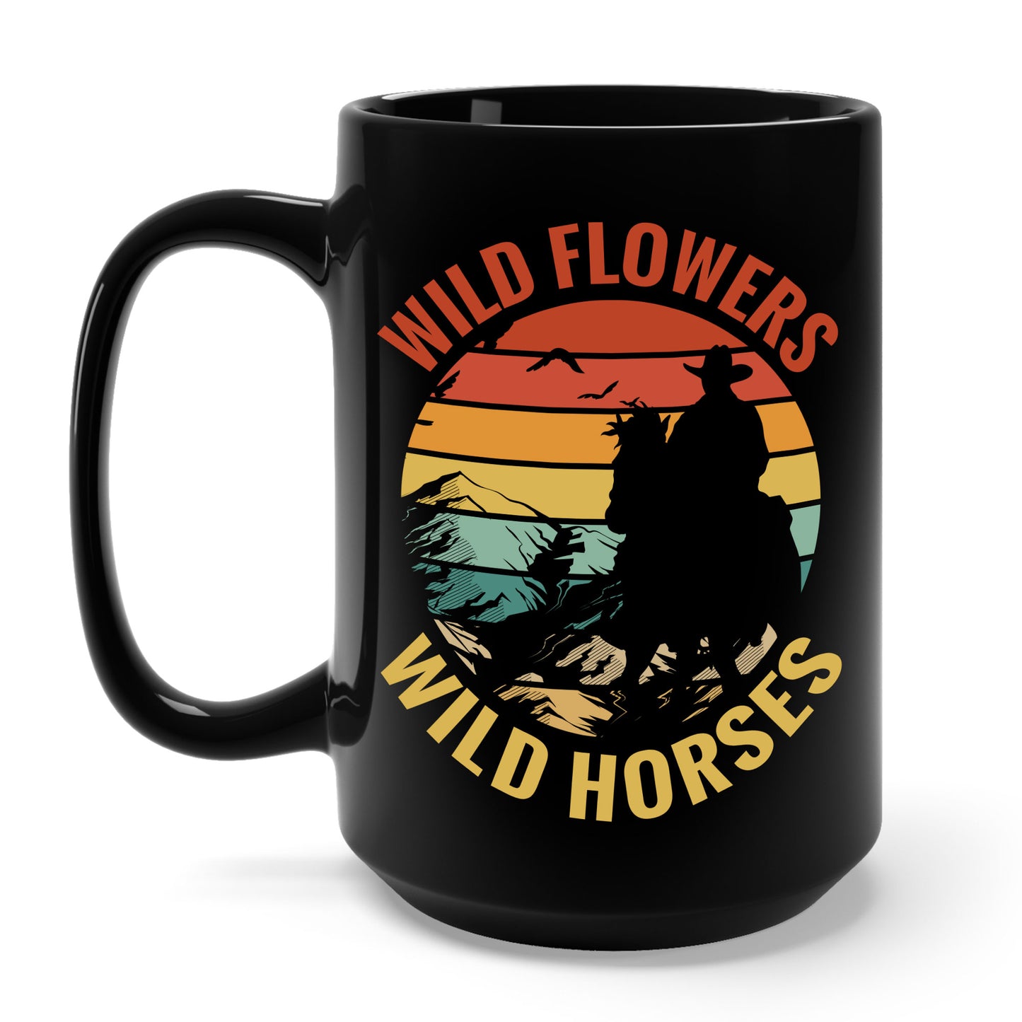 Wild Flowers and Wild Horses Vintage Sunset Country Cowgirl Cowboy Coffee Mug For Men Women