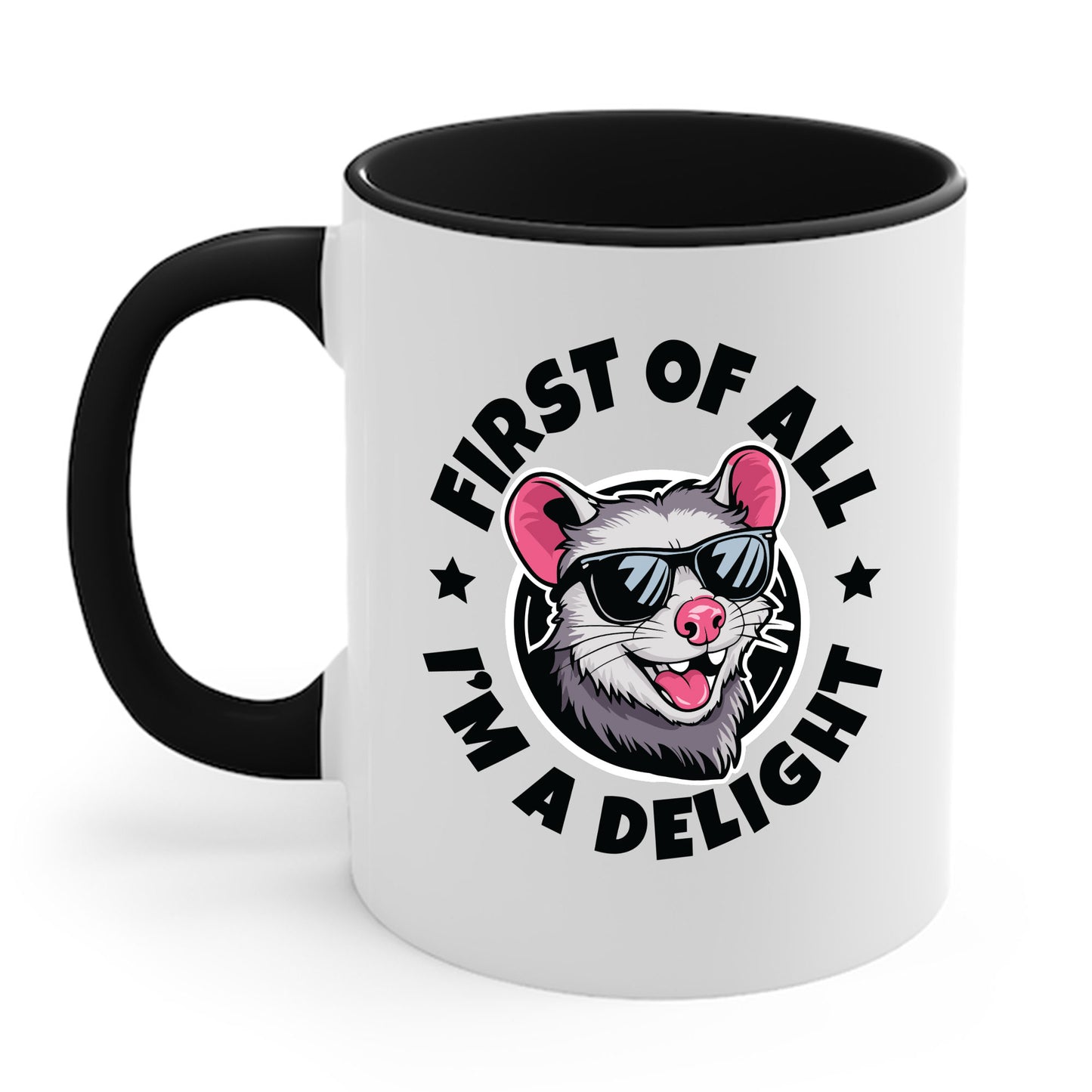 Funny First Of All I'm A Delight Sarcastic Angry Opossum Possum Coffee Mug For Men Women