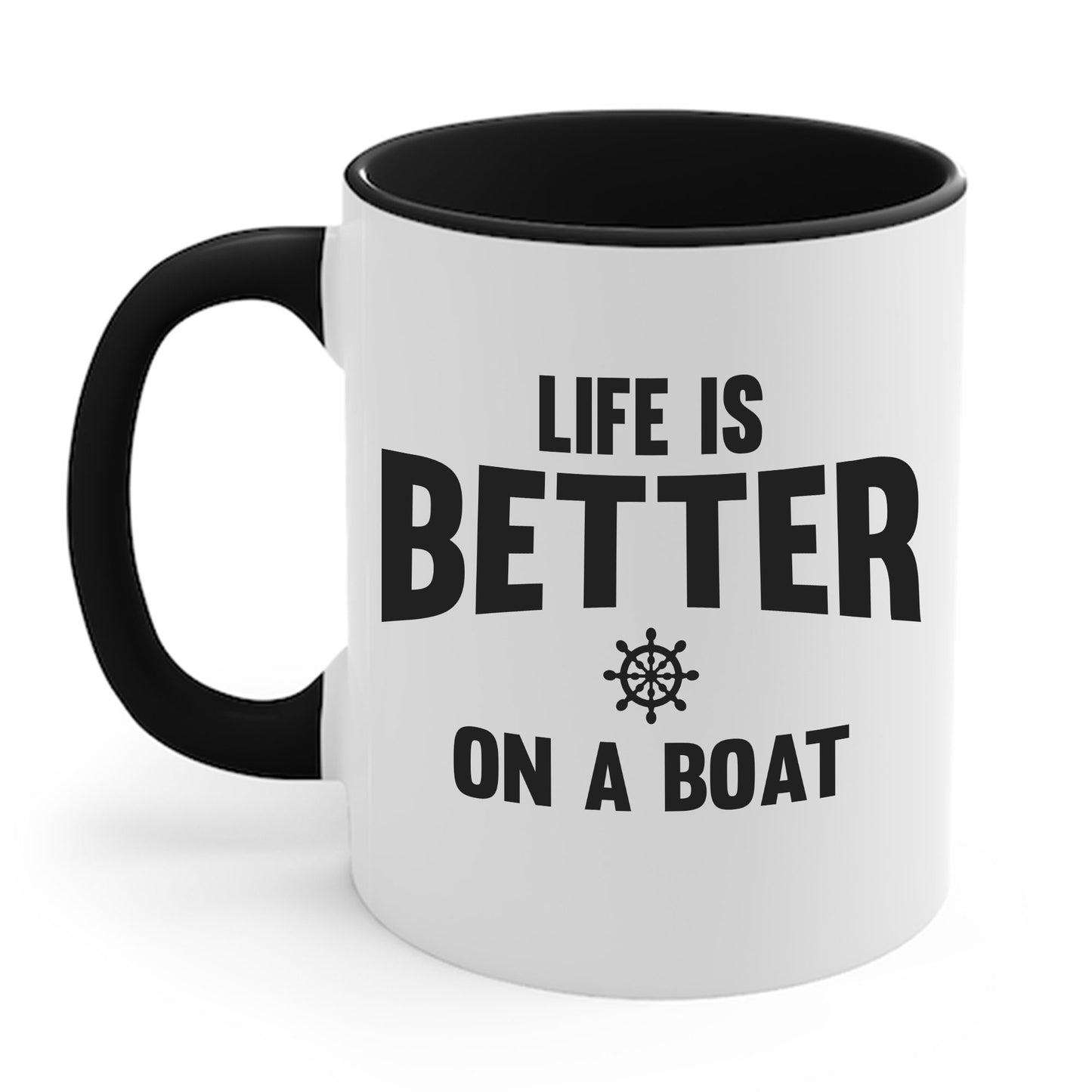 Funny Life is Better on a Boat Boating Saying for Boaters and Sailors Coffee Mug for Men Women