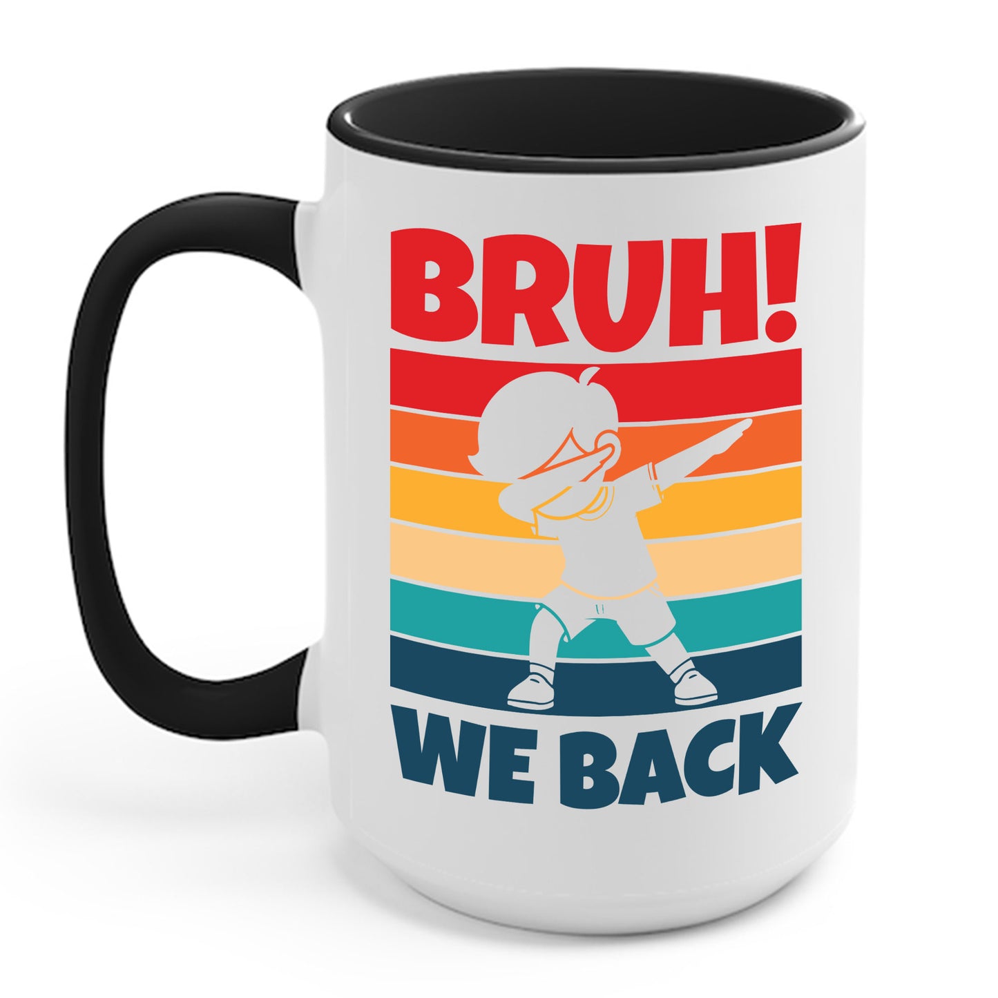 Funny Bruh We Back Teachers Kids Funny Back To School Coffee Mug