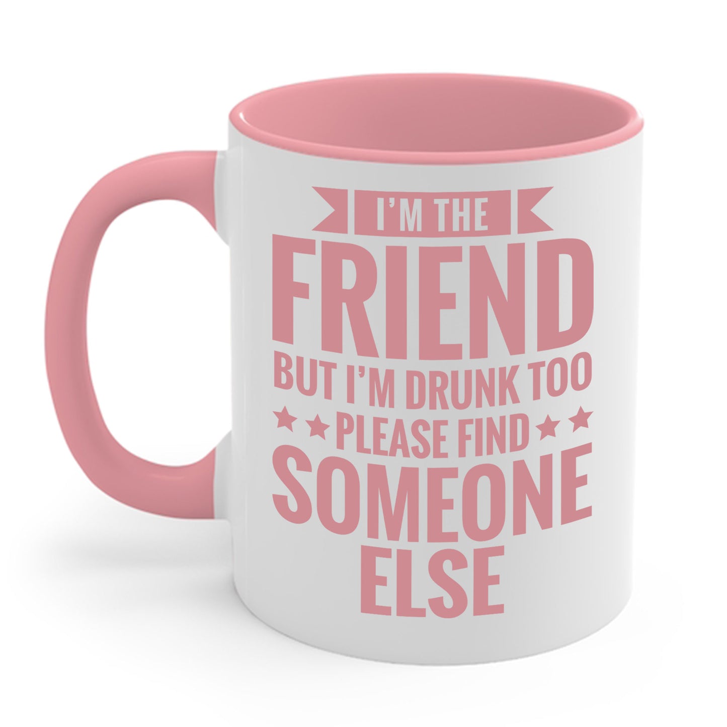 If Found Drunk Please Return To Friend I'm The Friend Funny Drinking Coffee Mug For Men Women