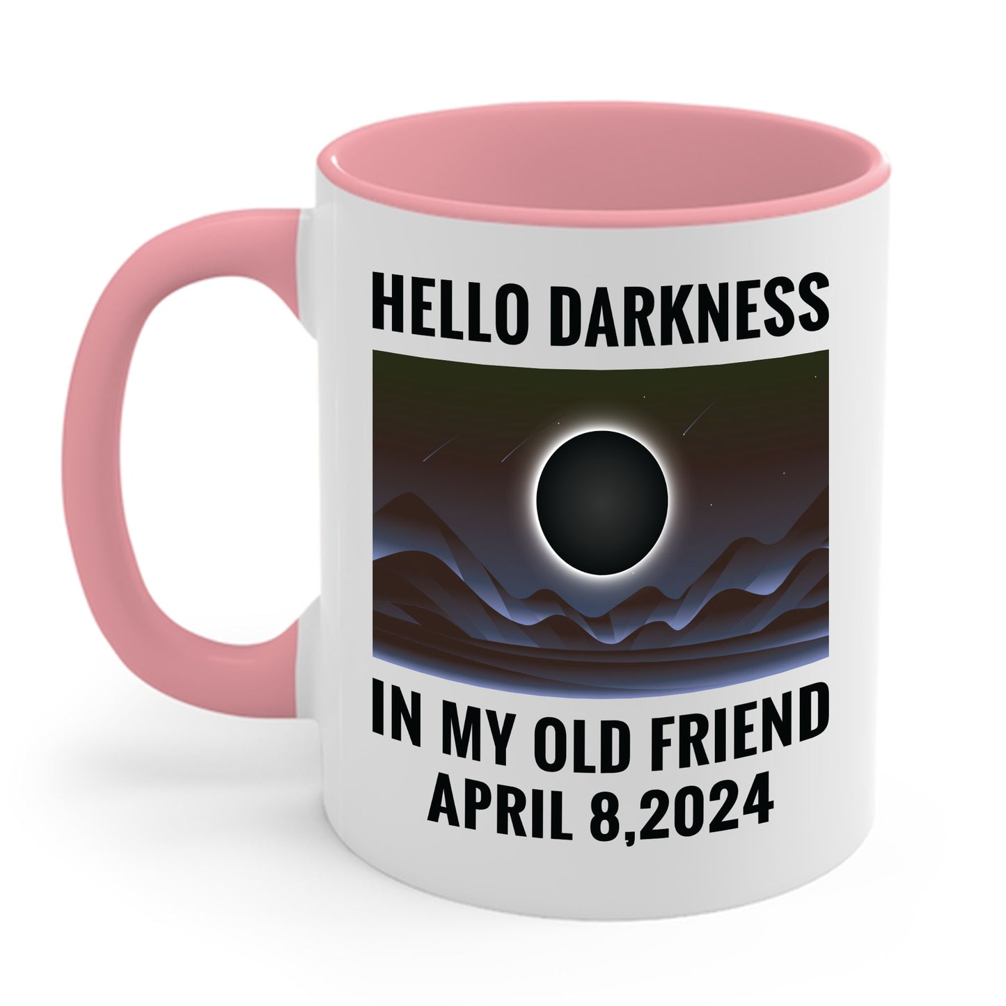 Funny Hello Darkness My Old Friend Solar Eclipse April 08, 2024 Coffee Mug For Men Women