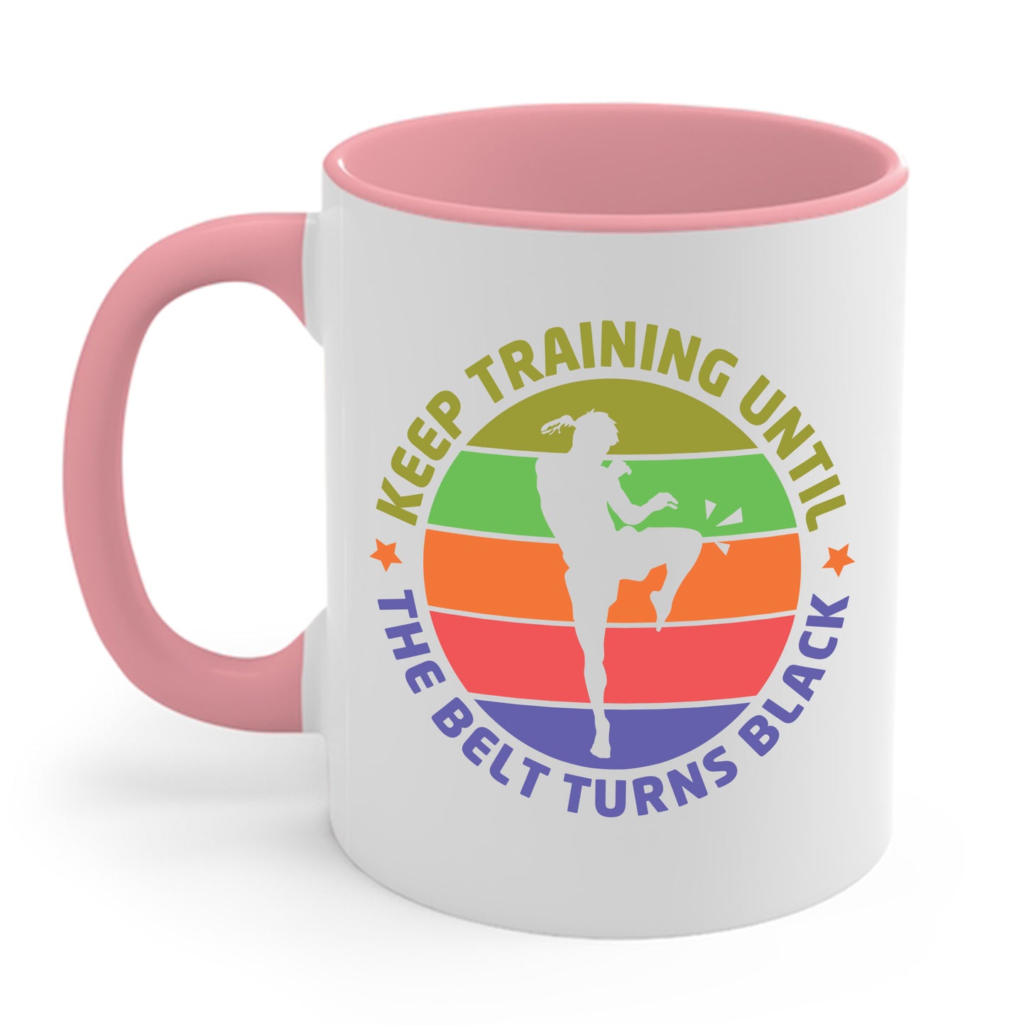 Funny Keep Training Until The Belt Turns Black Karate Coffee Mug For Men Women Kids