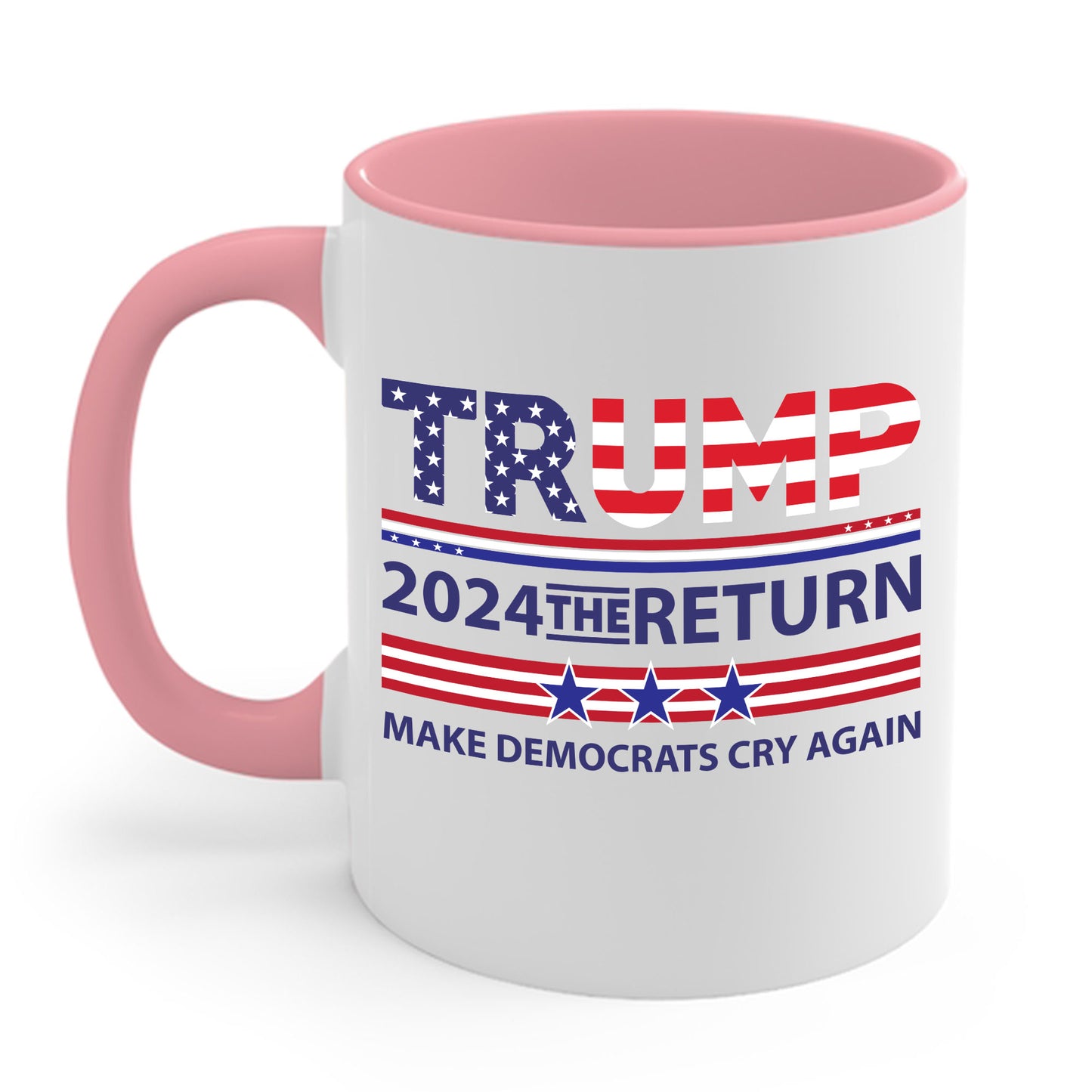 Trump 2024 The Return 45 47 Make Liberals Cry Again Coffee Mug For Men Women