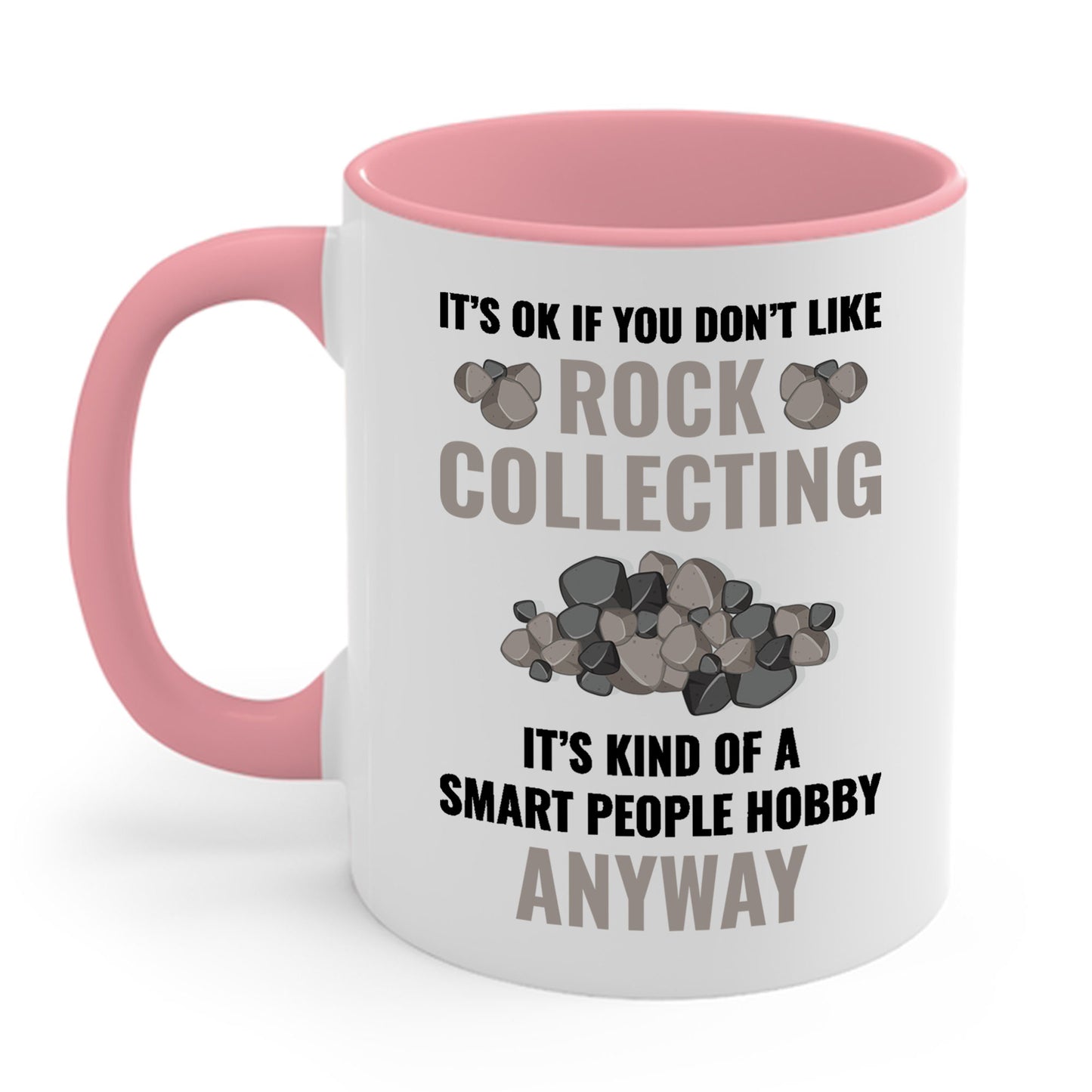 Smart People Hobby Rock Collecting Funny Geologist Gift Coffee Mug For Men Women