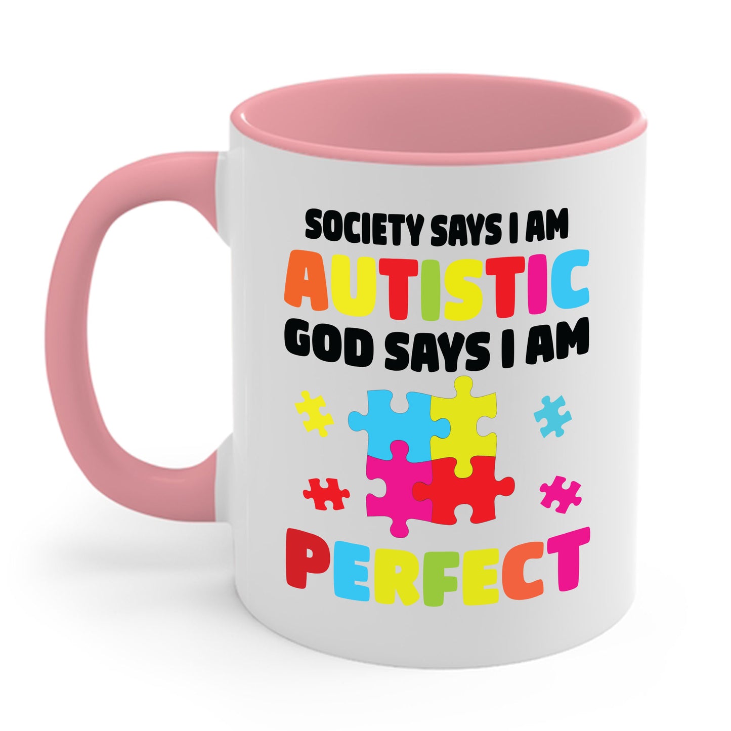 Funny Society Says I'm Autistic God Says I'm Perfect Autism Gifts Coffee Mug For Men Women