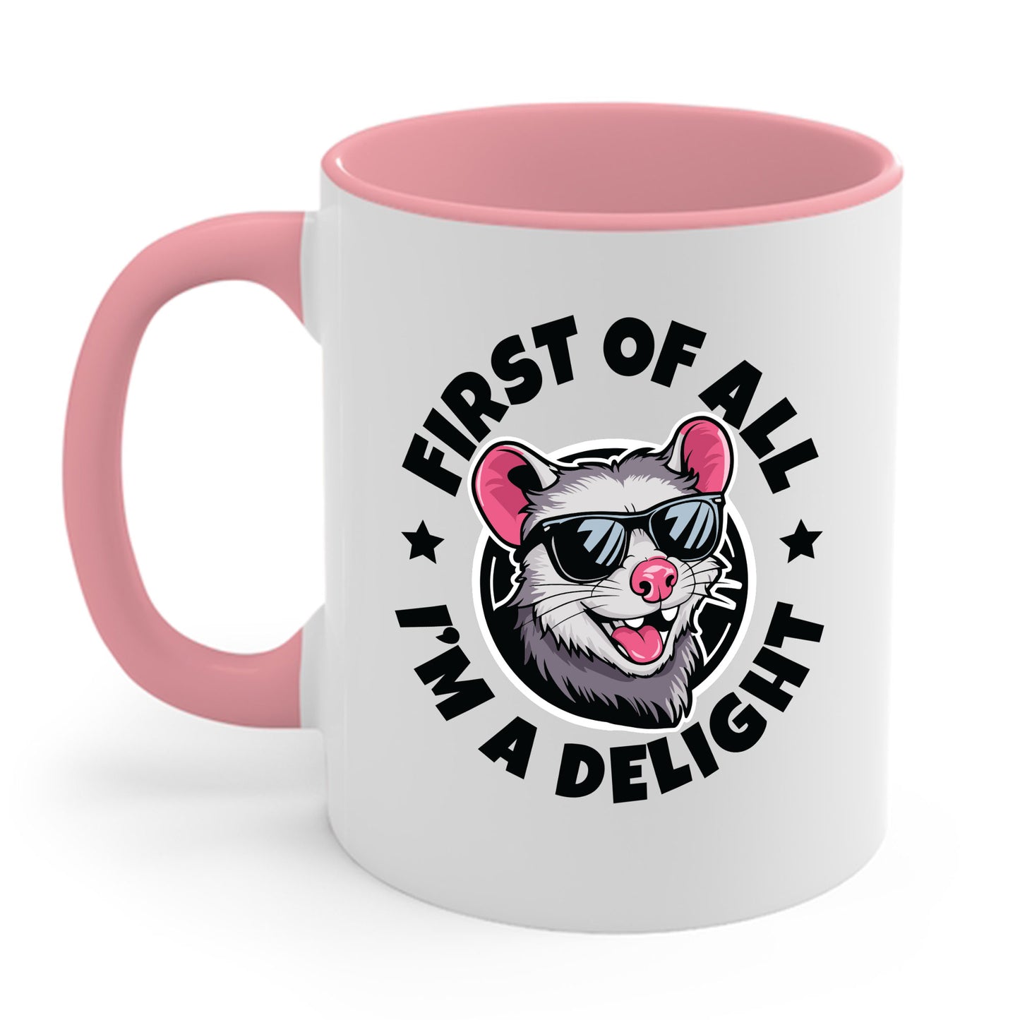 Funny First Of All I'm A Delight Sarcastic Angry Opossum Possum Coffee Mug For Men Women