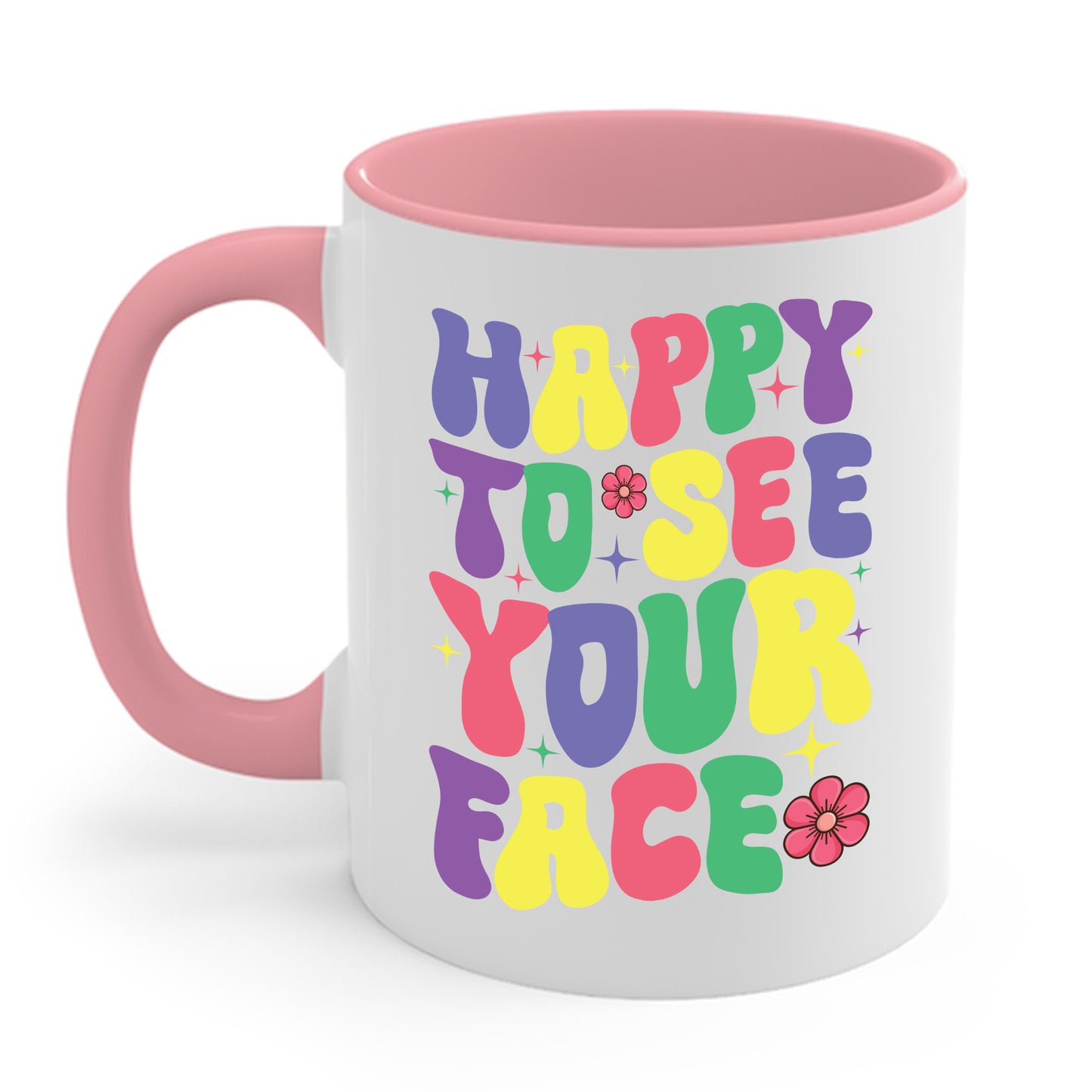 Funny Happy To See Your Face Teachers Students First Day Of School Coffee Mug For Men Women