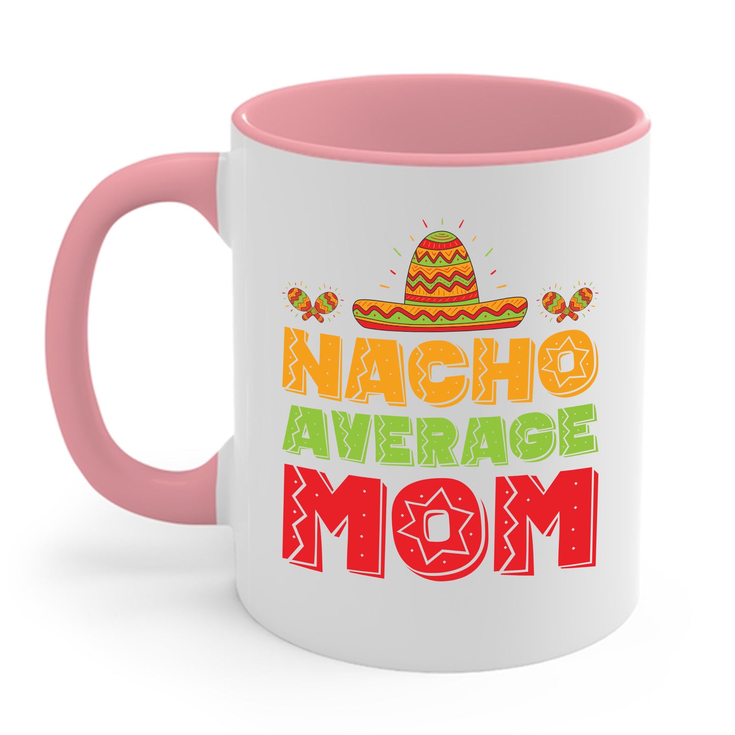 Funny Nacho Average Mama Cinco De Mayo Mom Mother Mexican Fiesta Coffee Mug