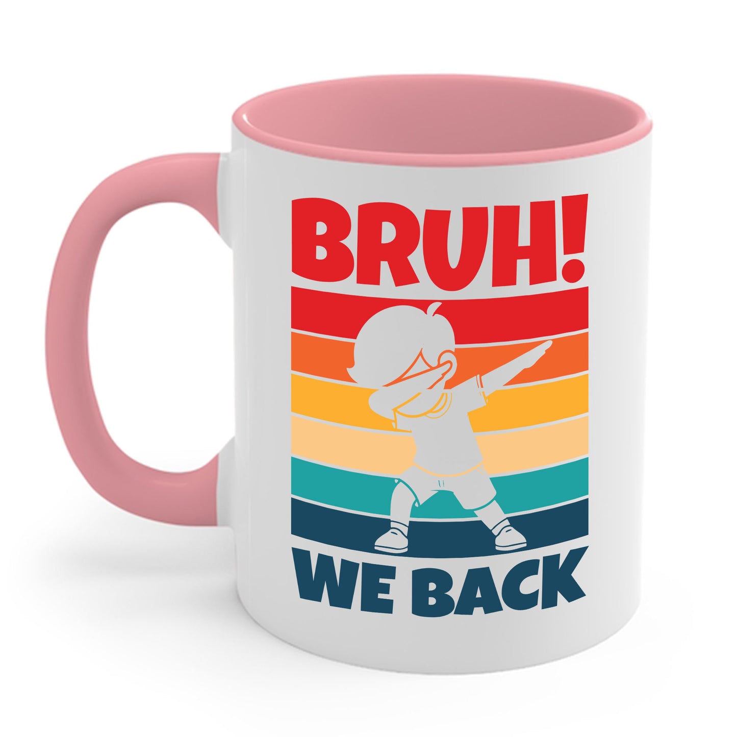 Funny Bruh We Back Teachers Kids Funny Back To School Coffee Mug