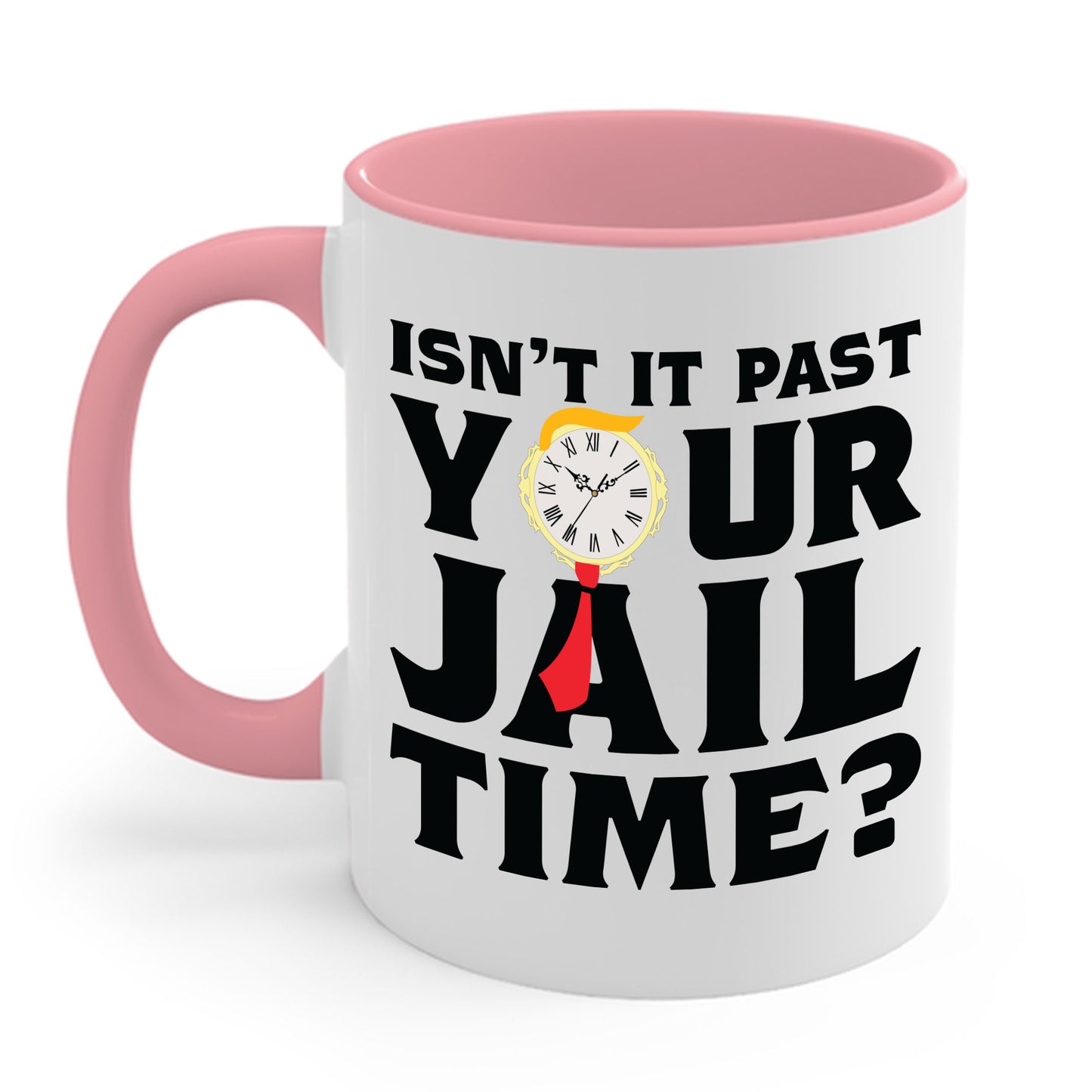 Isn’t It Past Your Jail Time Funny Saying Joke Humour Coffee Mug For Men Women