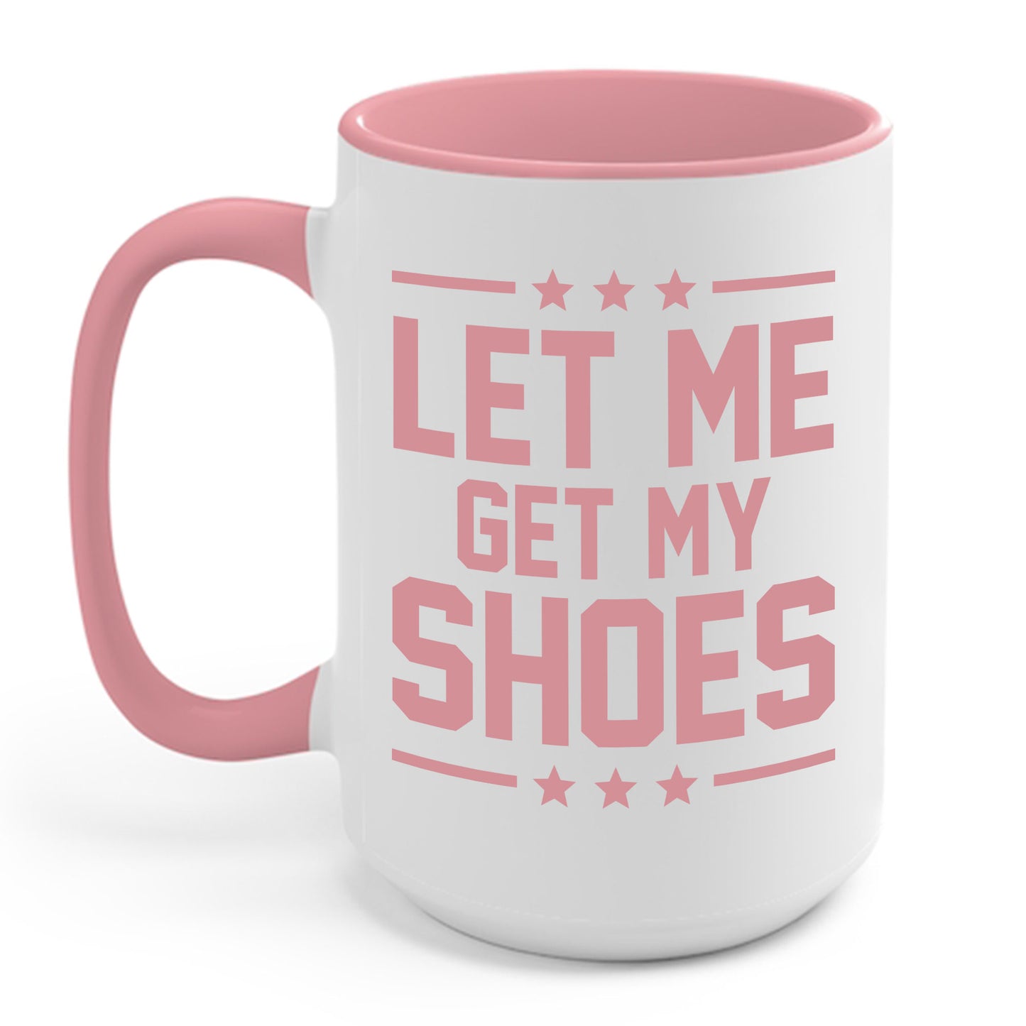 Let Me Get My Shoe Trump 2024 Re Elect President Trump Coffee Mug For Men Women