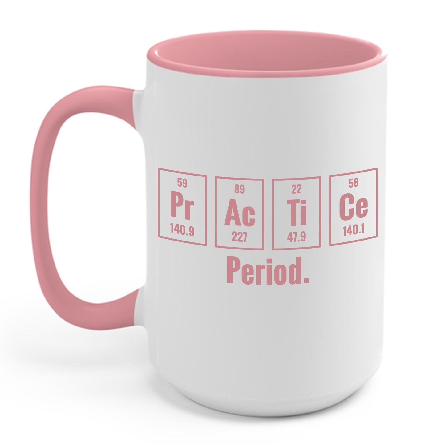 Practice Period Periodic Table Chemistry Chemist Student Science Coffee Mug For Men Women