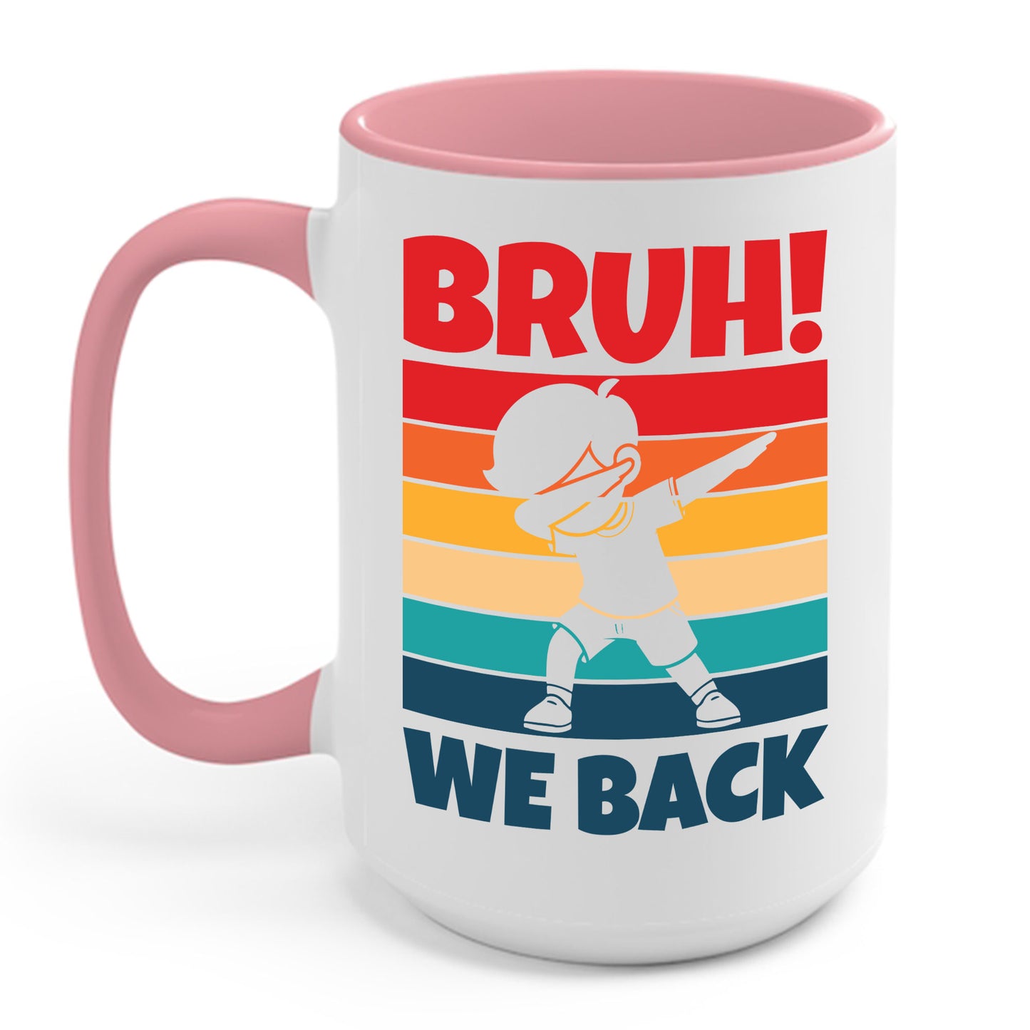 Funny Bruh We Back Teachers Kids Funny Back To School Coffee Mug