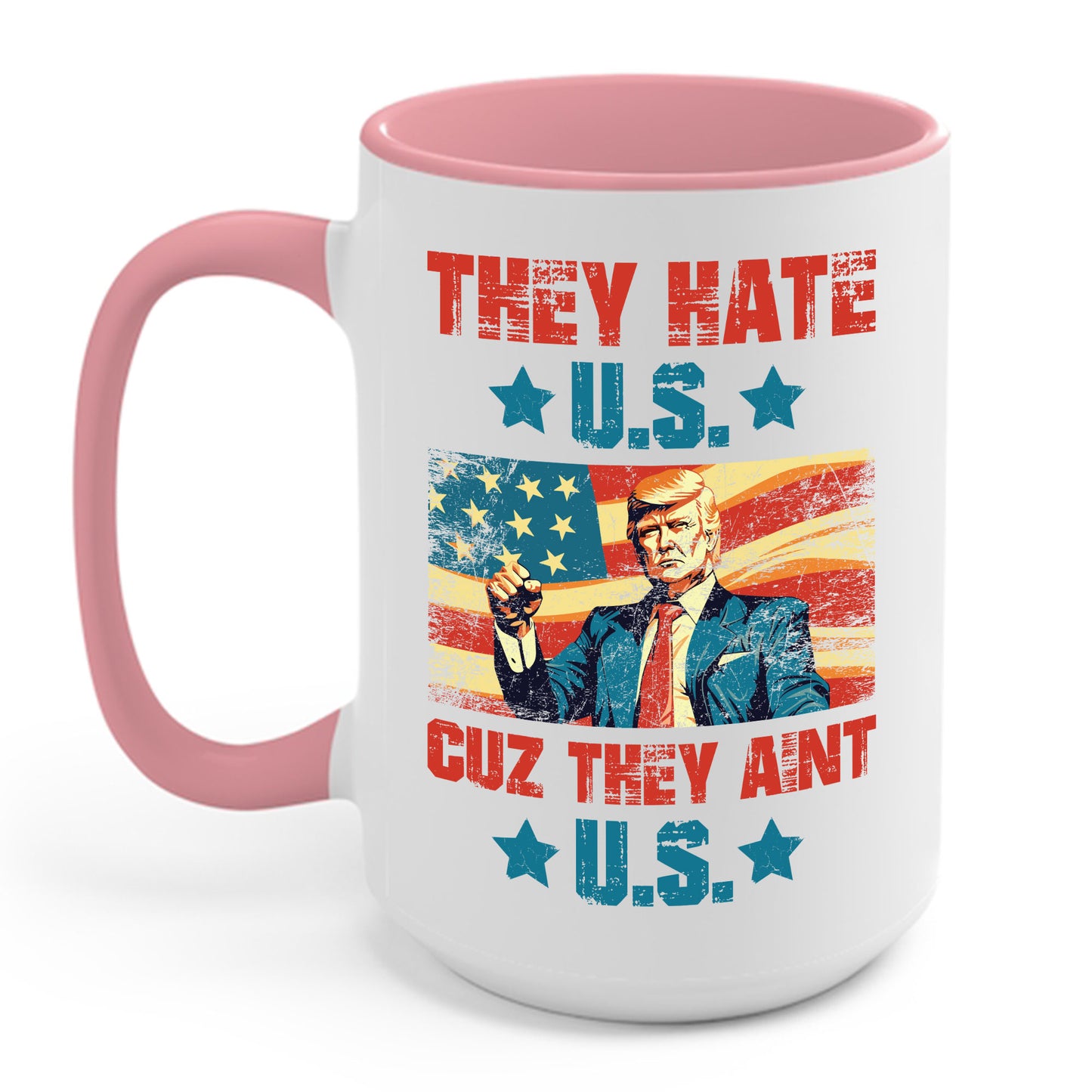 They Hate Us Cuz They Ain't Us Funny Trump 4th Of July 2024 Coffee Mug For Men Women